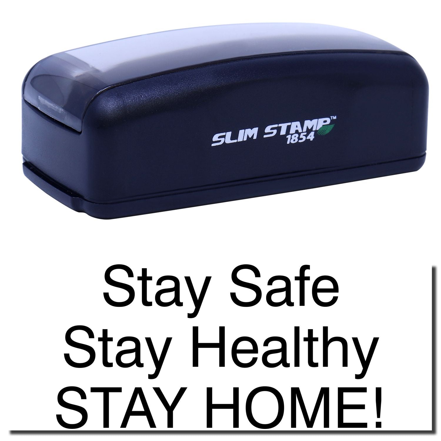 Slim STAMP 1854 ink stamp showing Stay Safe Stay Healthy Stay Home public health safety message.