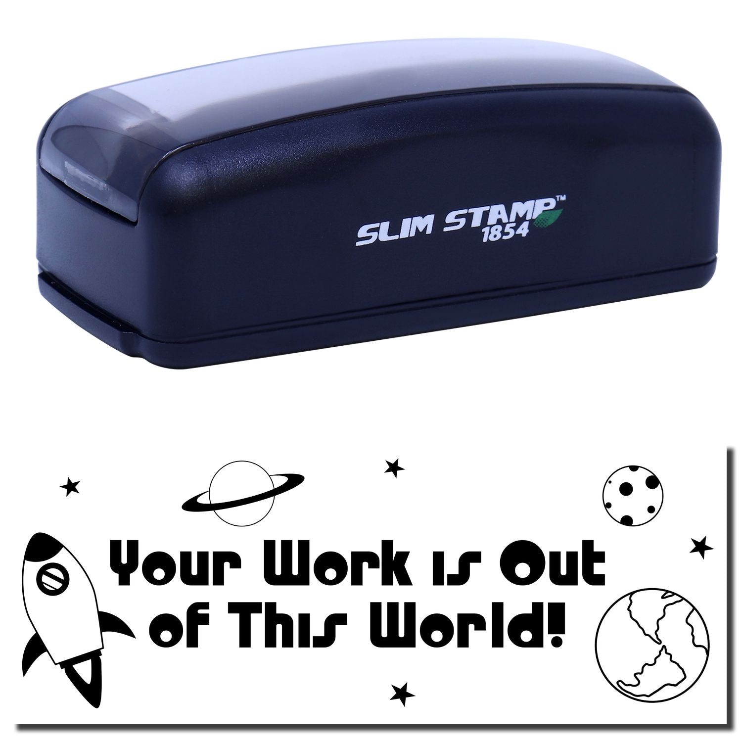 Slim Stamp 1854 self-inking stamp with Your work is out of this world space-themed message for teacher classroom recognition