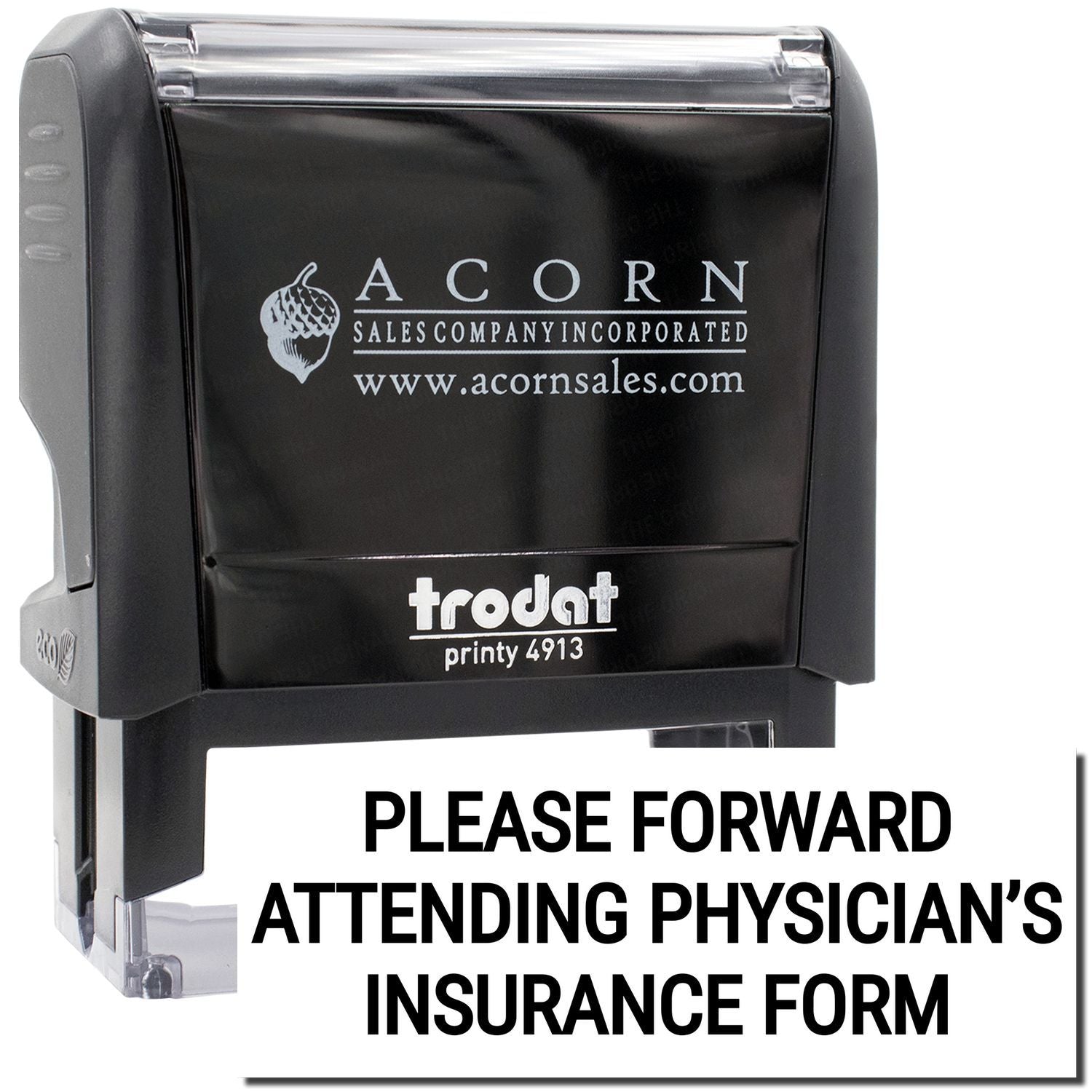 Acorn Sales stamp from Printy 4913 stating Please Forward Attending Physicians Insurance Form for medical paperwork.