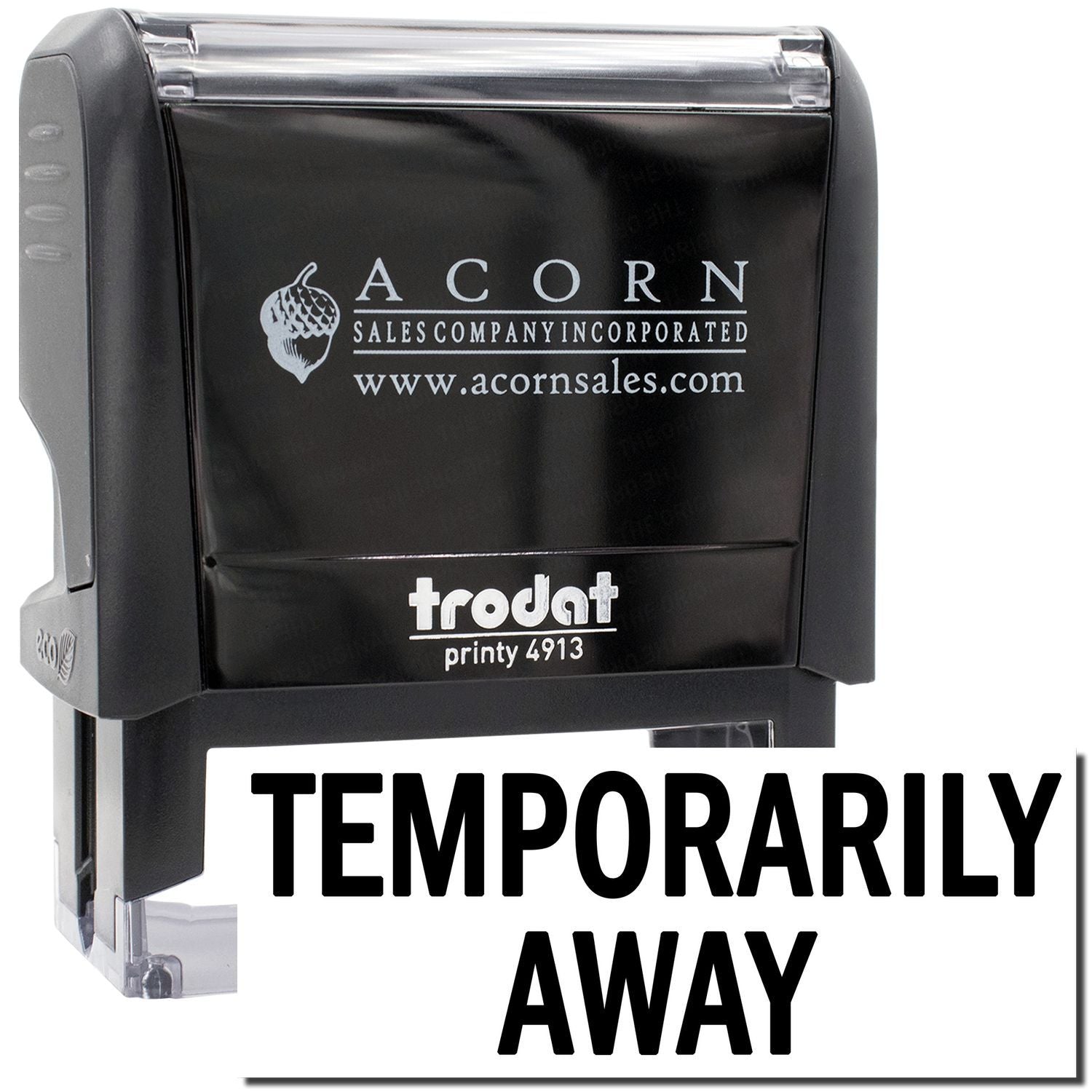 Acorn Sales temporary away stampPrinty 4913 with acornsales.com brandingused to mark office customer service status.