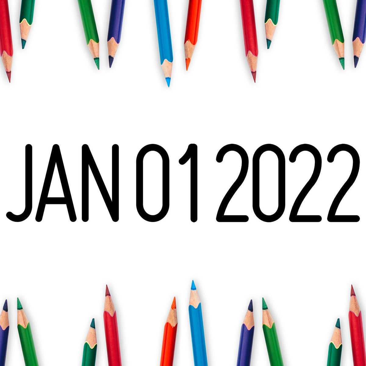 Colorful pencil border with January 01, 2022 date text on a white background.