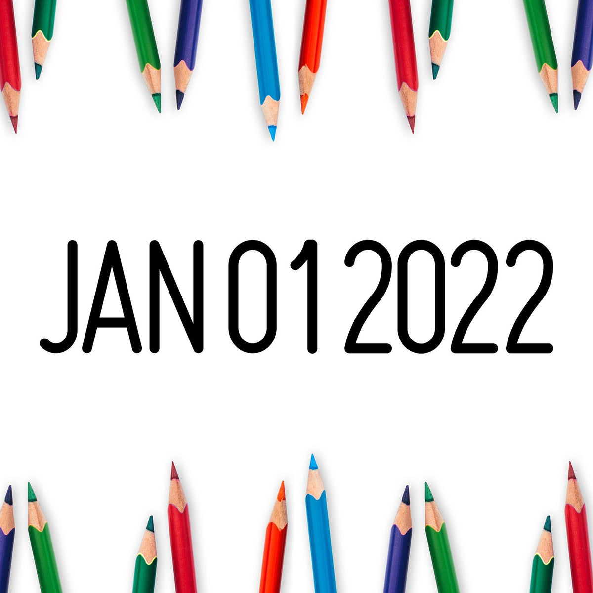 Colorful pencil border with January 2022 text on a white background.