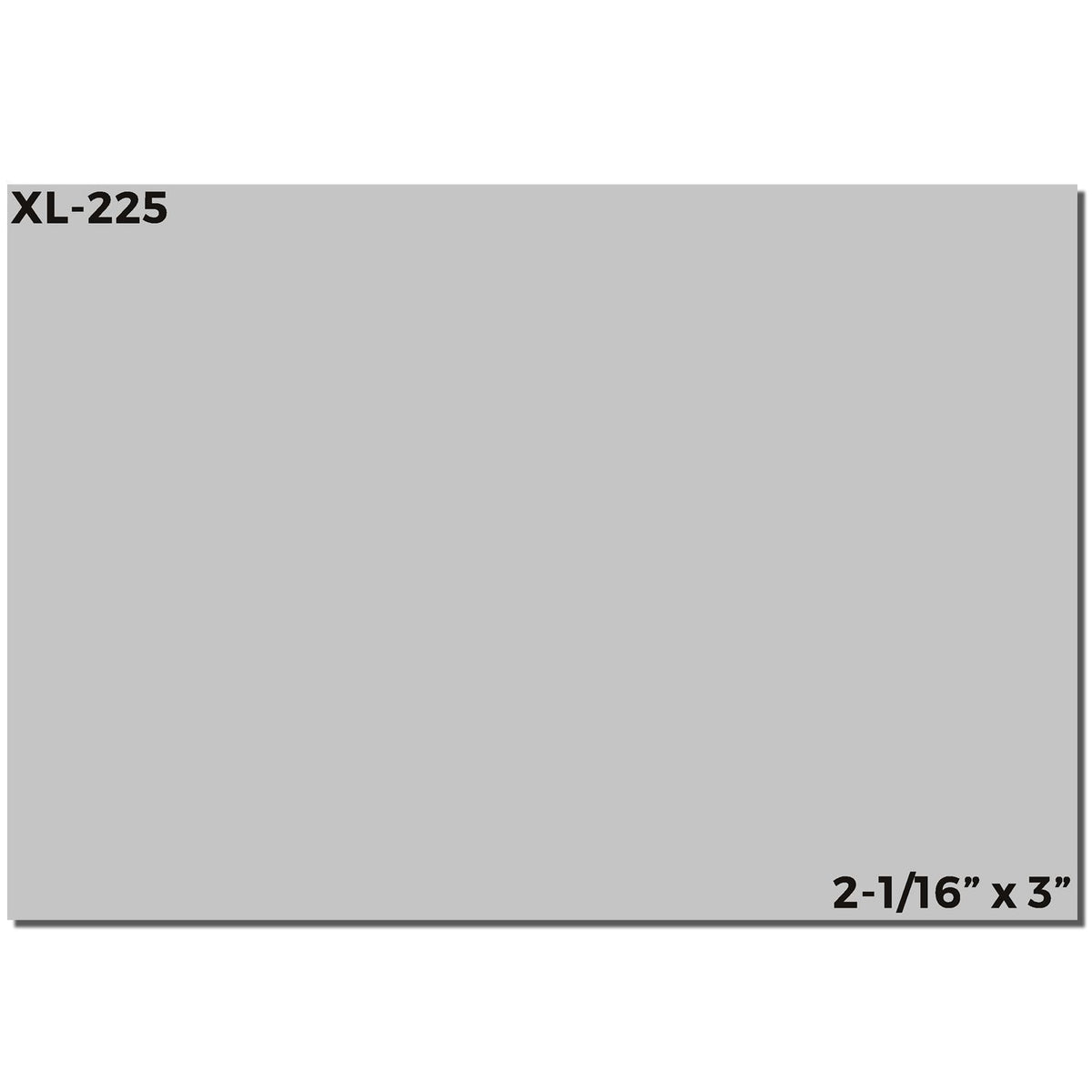 XL-225 product sheet sample labeled 2-1/16 in by 3 in, used for ordering and identifying replacement materials