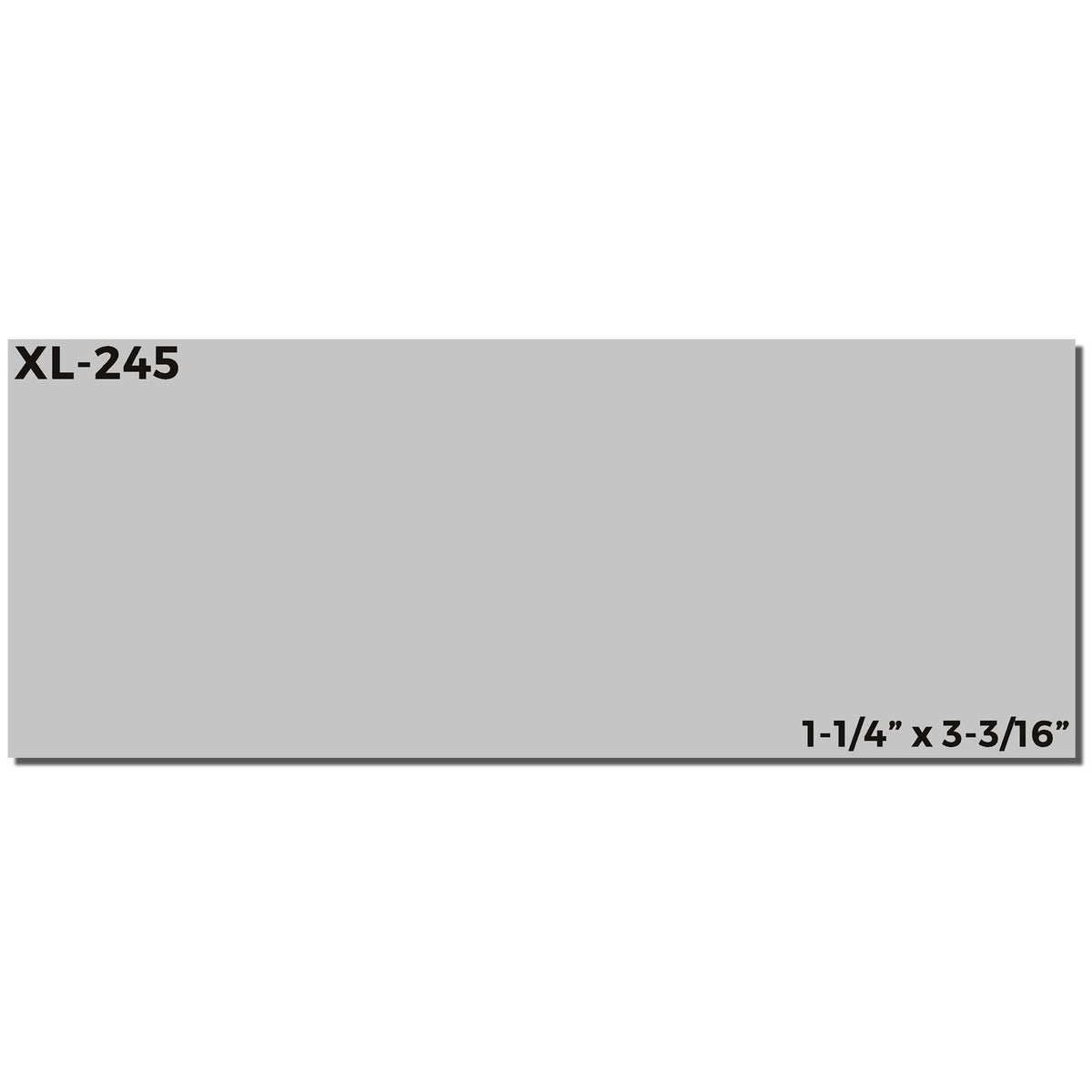 XL-245 blank sheet panel size 1-1/4 by 3-3/16 inches, product label and dimensions.
