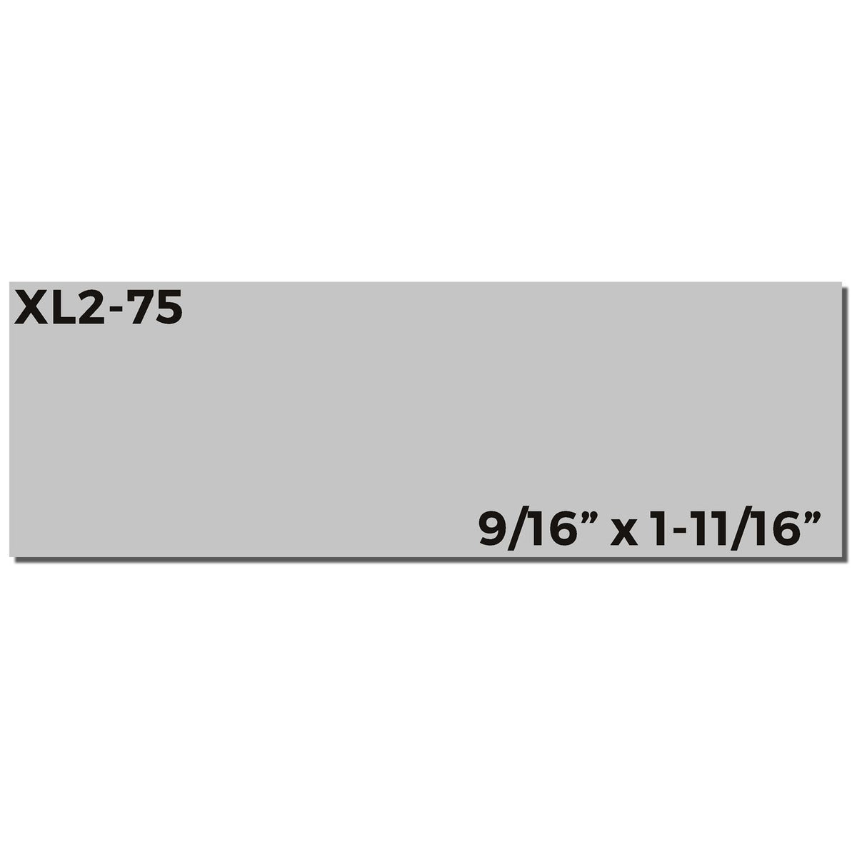 XL2-75 label showing 9/16 in by 1-11/16 in dimensions for construction trim hardware installation