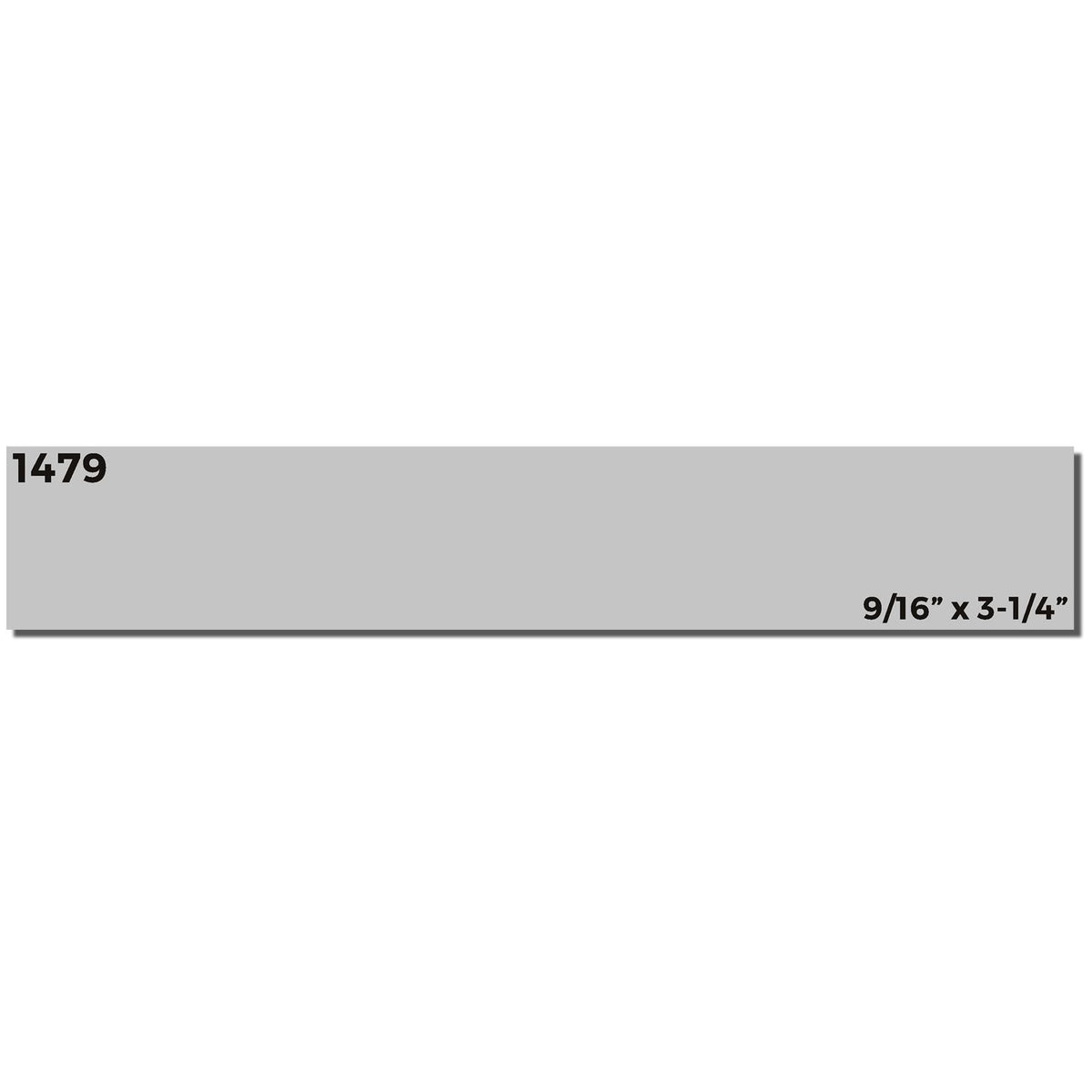 Product size label: 1479 strip measuring 9/16 in x 3-1/4 in for construction and trim installation.