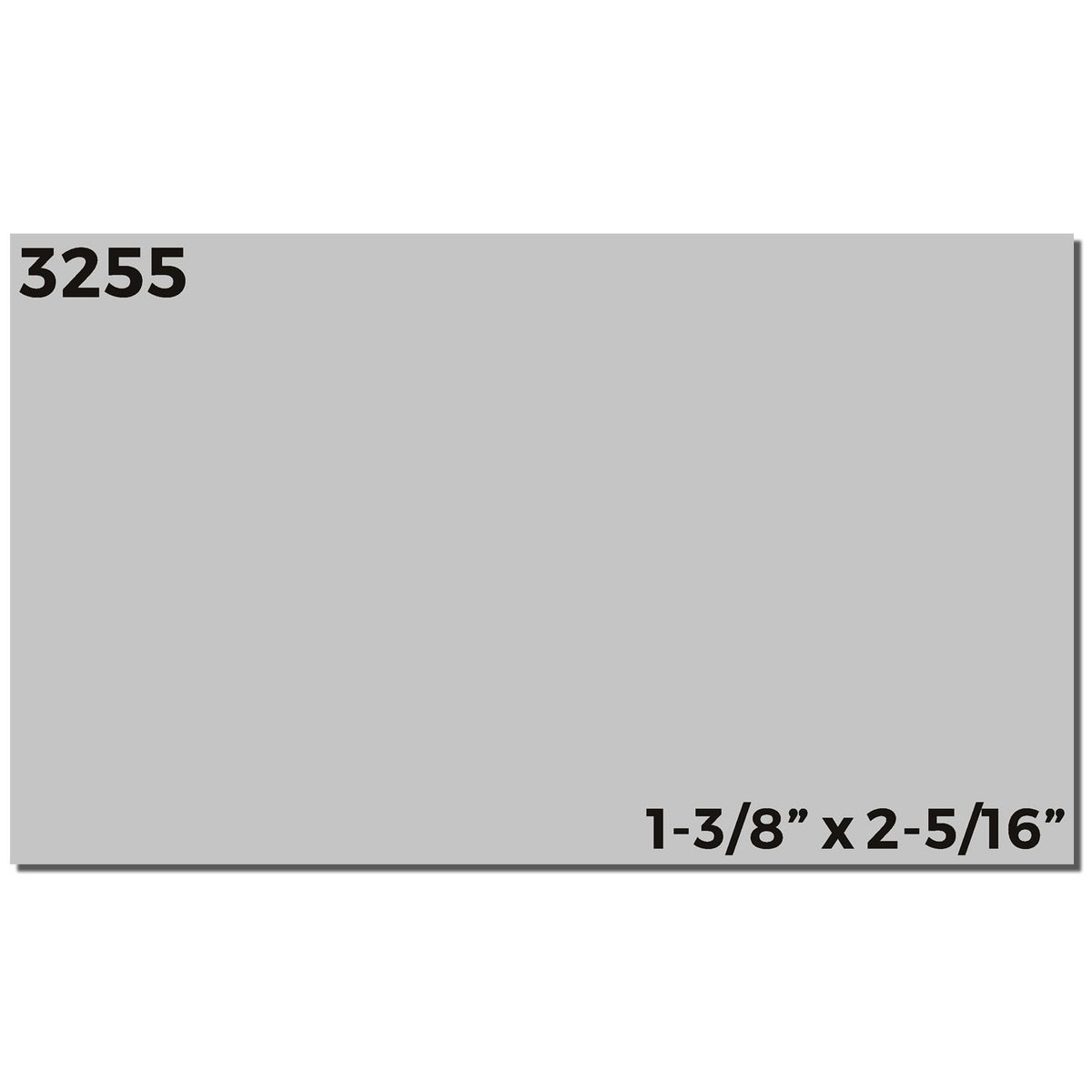Product size label 3255: gray rectangular part measuring 1-3/8 x 2-5/16 inches for cabinetry hardware, signage, or DIY projects