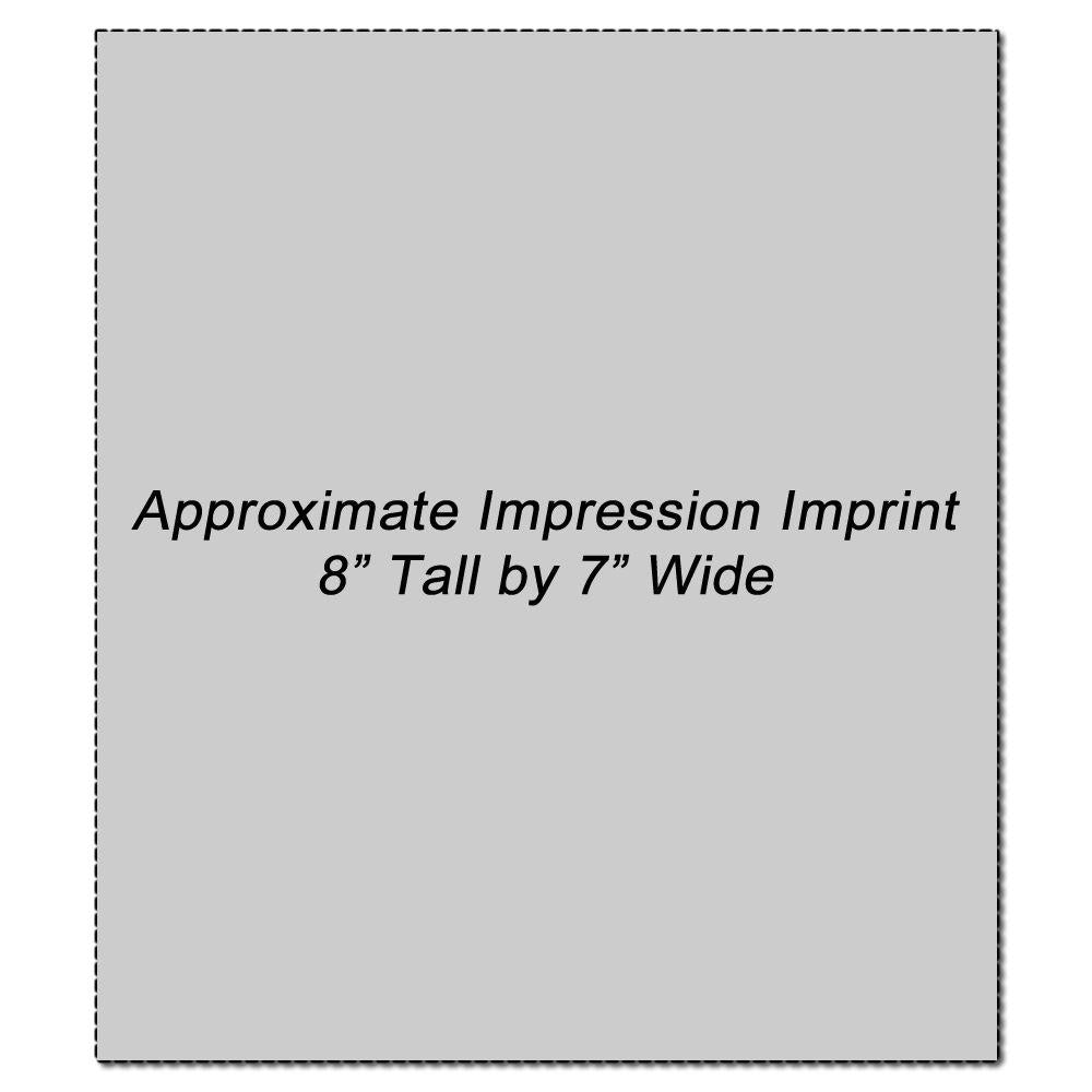 Approximate imprint impression area, 8 inches tall by 7 inches wide, for product printing guidance.