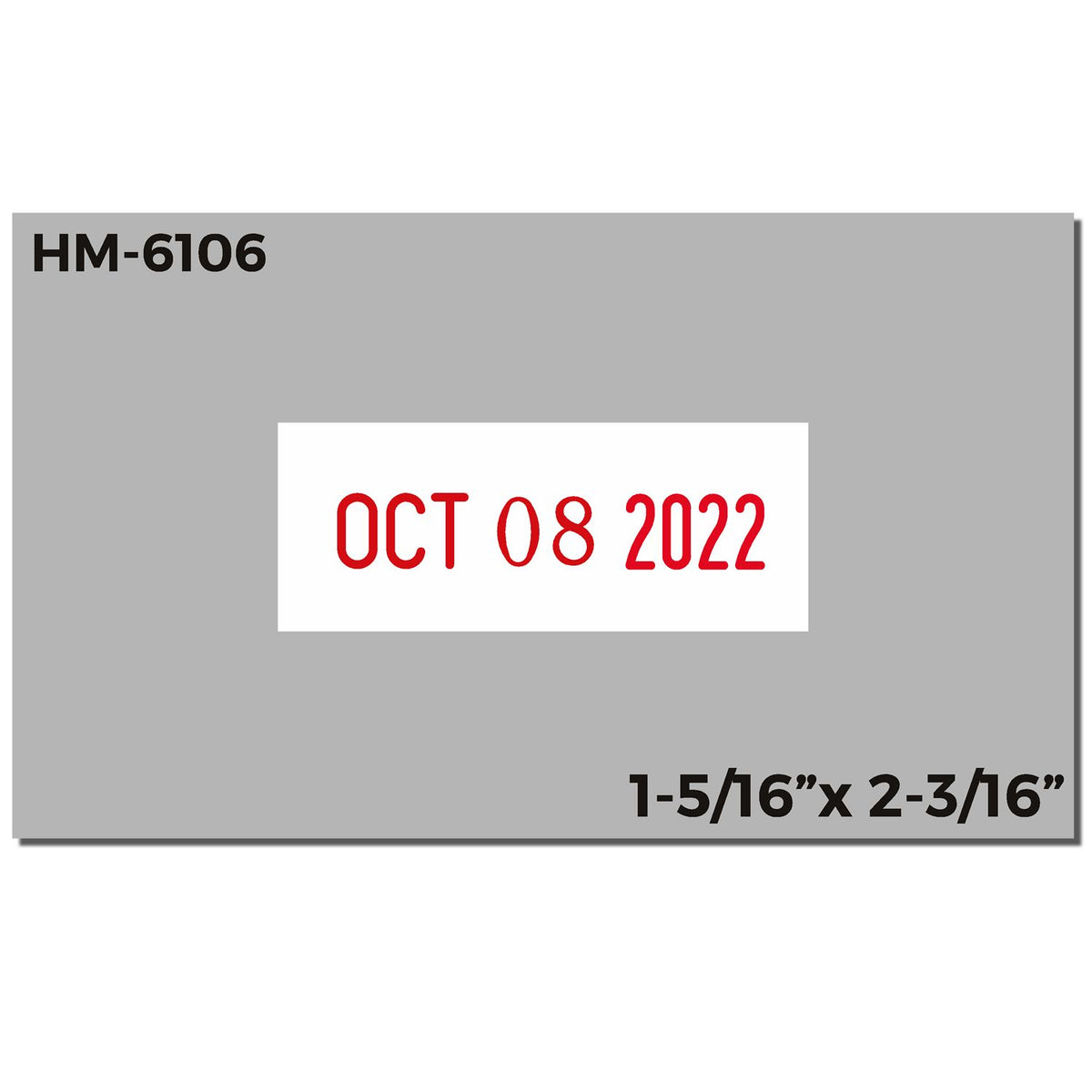 HM-6106 label template with OCT 08 2022 date stamp, 1-5/16 x 2-3/16 inch size, gray background and red text.