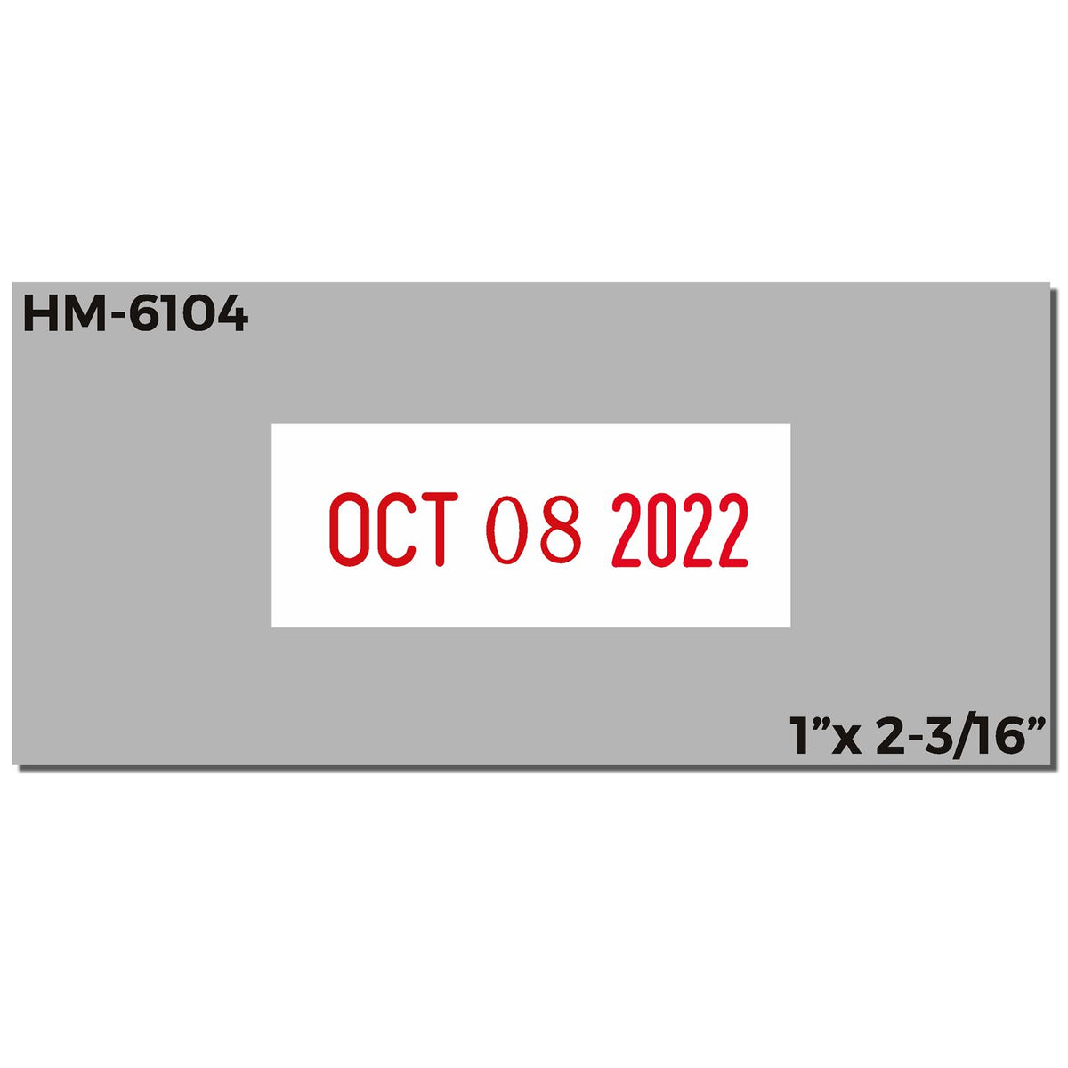 HM-6104 gray date code label with OCT 08 2022 printed in red, 1 x 2-3/16 inch size.