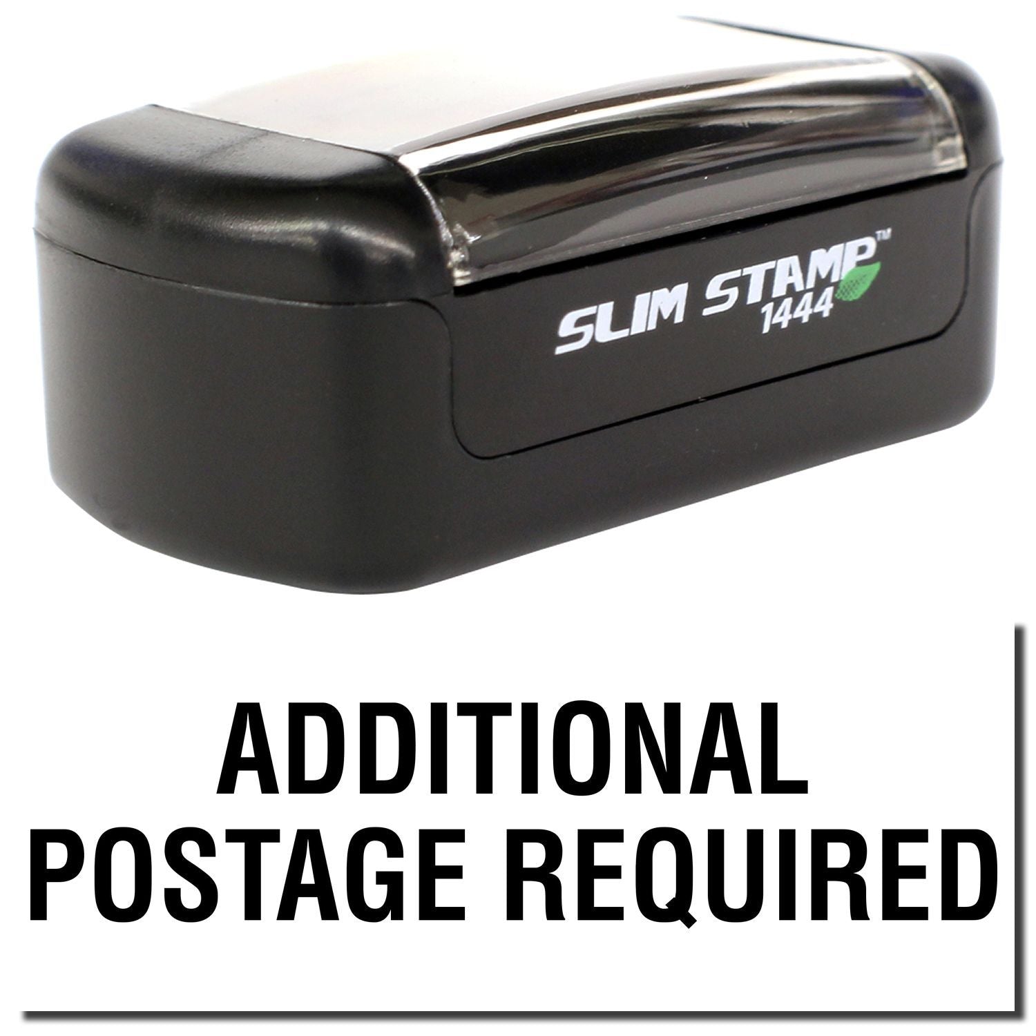 Black Slim Stamp 1444 self-inking postage stamp with Additional Postage Required text
