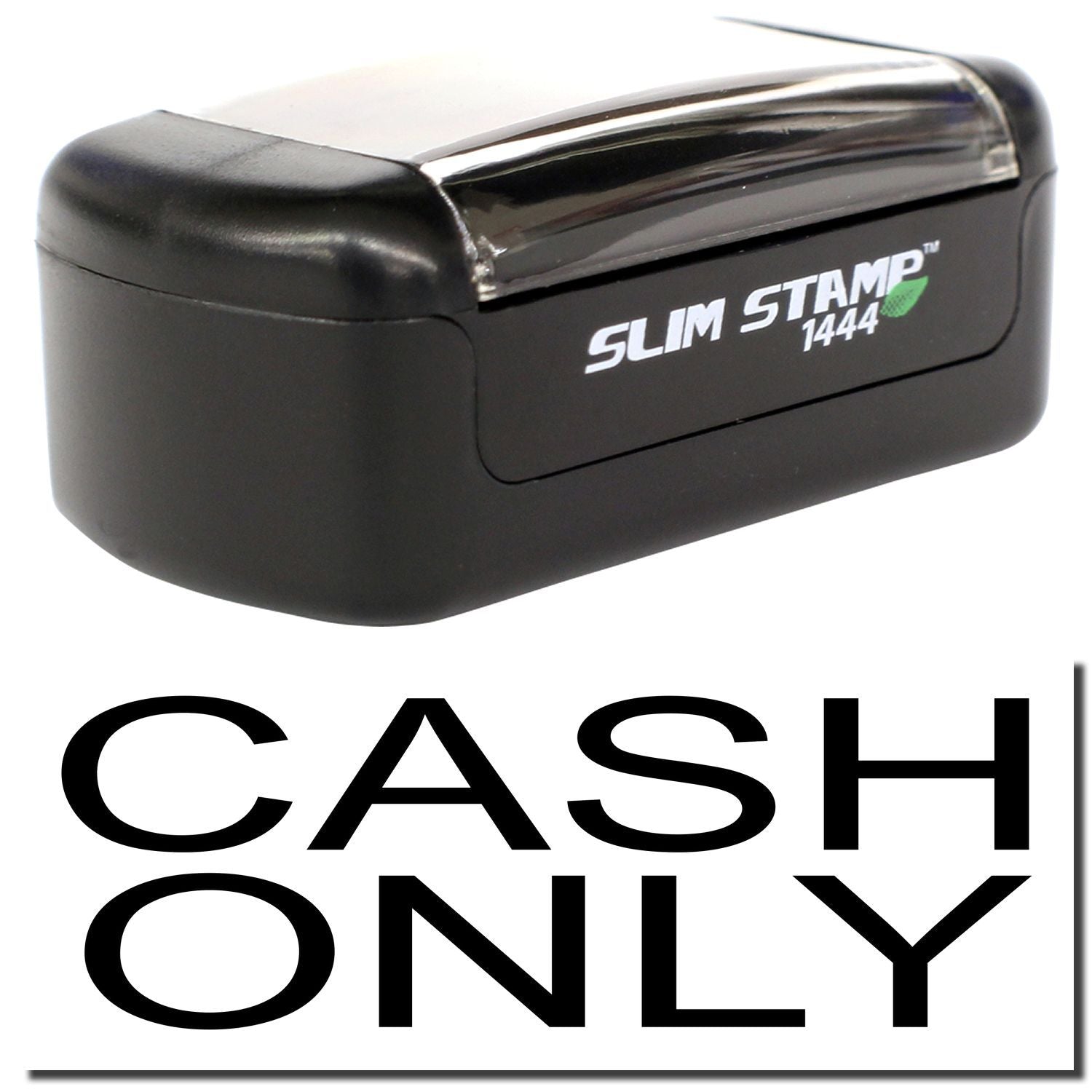 Black Slim Stamp 1444 cash only stamp with CASH ONLY text for retail and restaurant payment notices