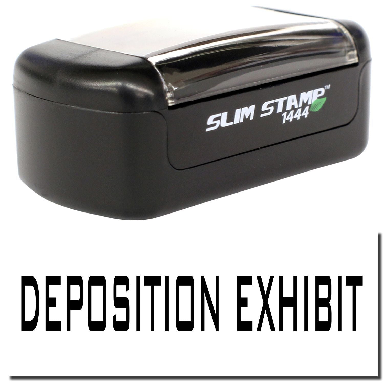Slim Stamp 1444 deposition exhibit stamp with bold DEPOSITION EXHIBIT text on a black self-inking stamp.