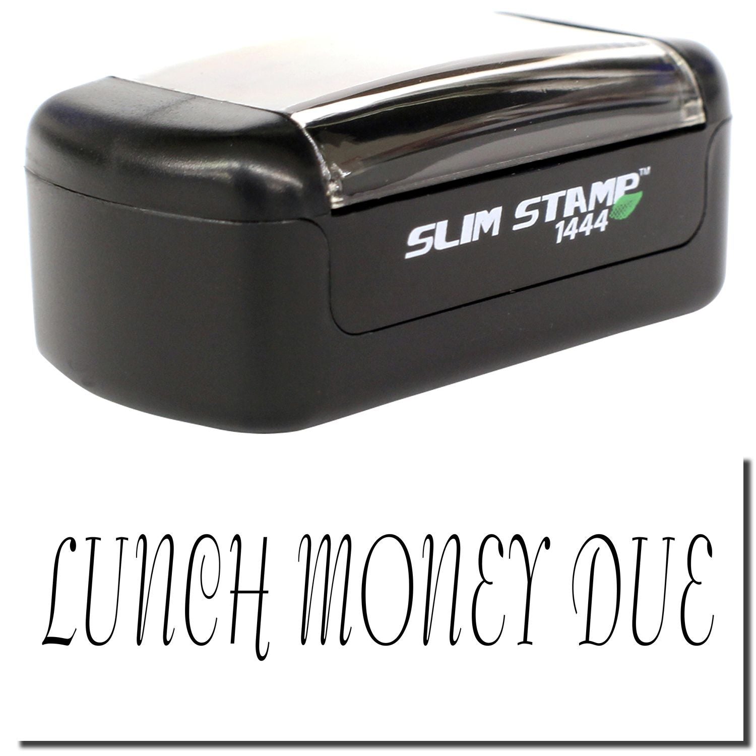 Black Slim Stamp 1444 lunch money due stamp on white background, compact self-inking office stamp for payments and reminders