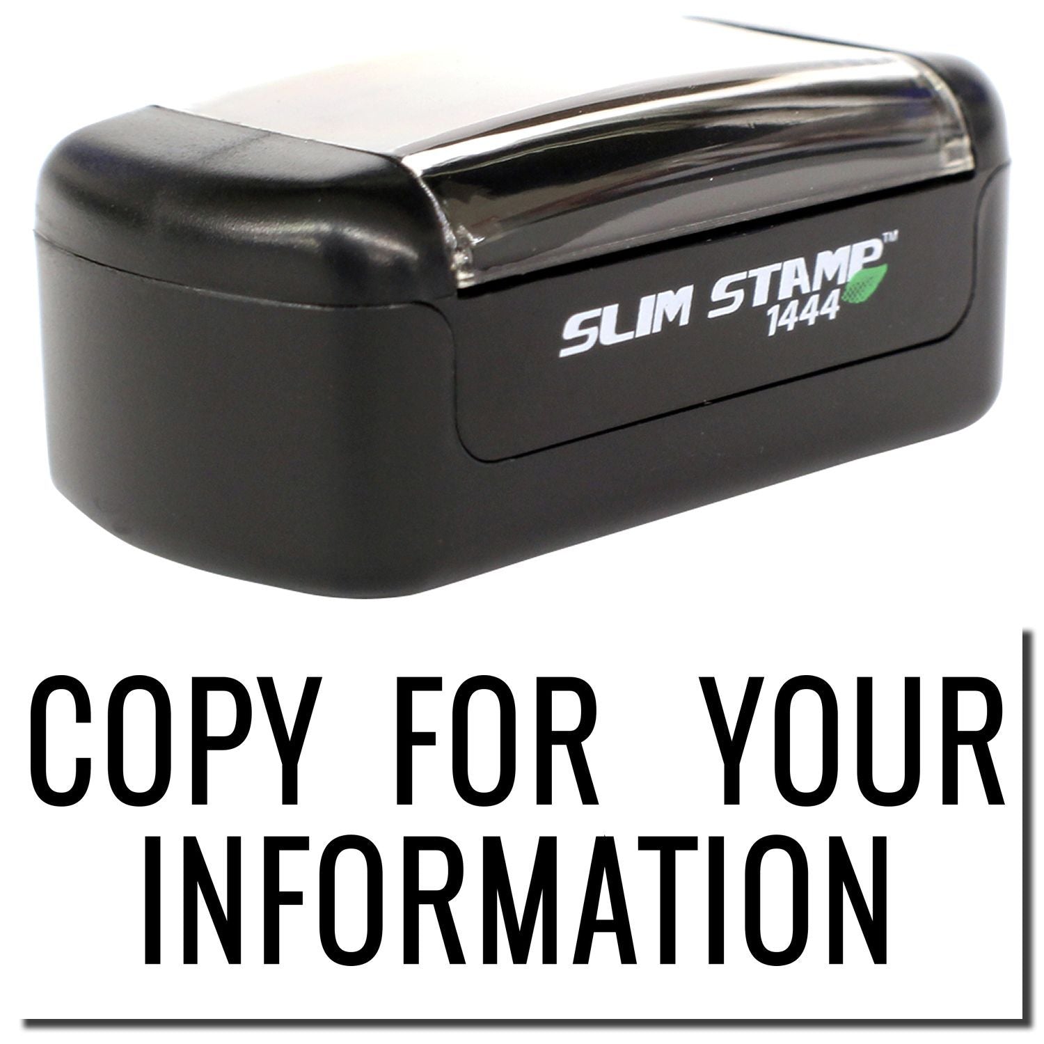 Black Slim Stamp 1444 self-inking office stamp with Copy for Your Information imprint.