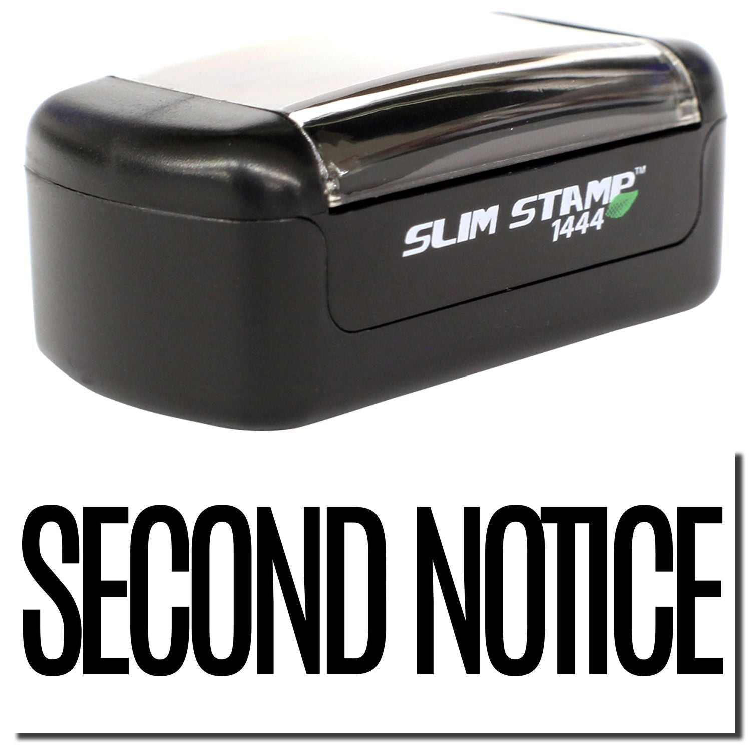 Black Slim Stamp 1444 self-inking Second Notice stamp for office paperwork and mail processing.