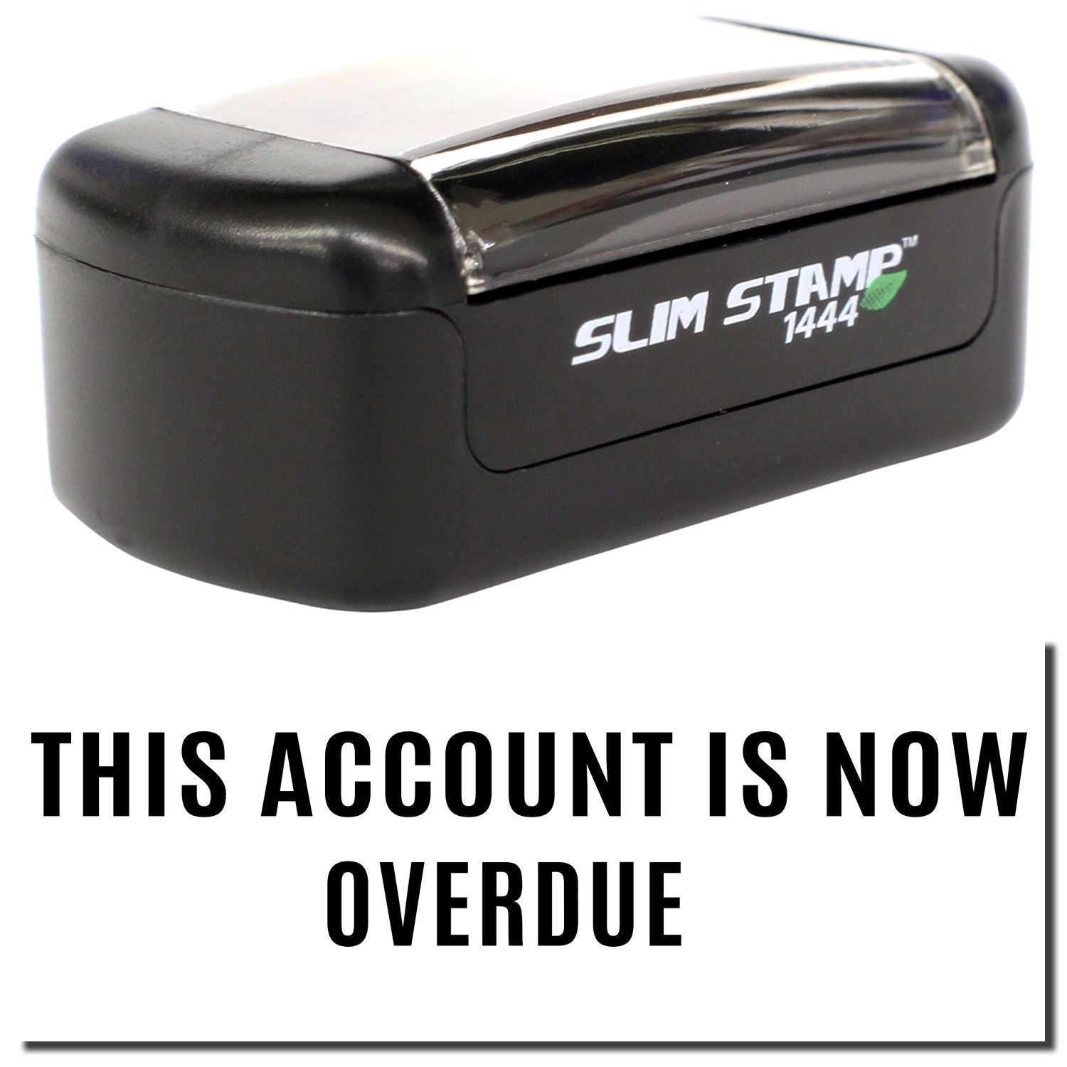 Black Slim Stamp 1444 self-inking stamp with This account is now overdue message for office billing notices