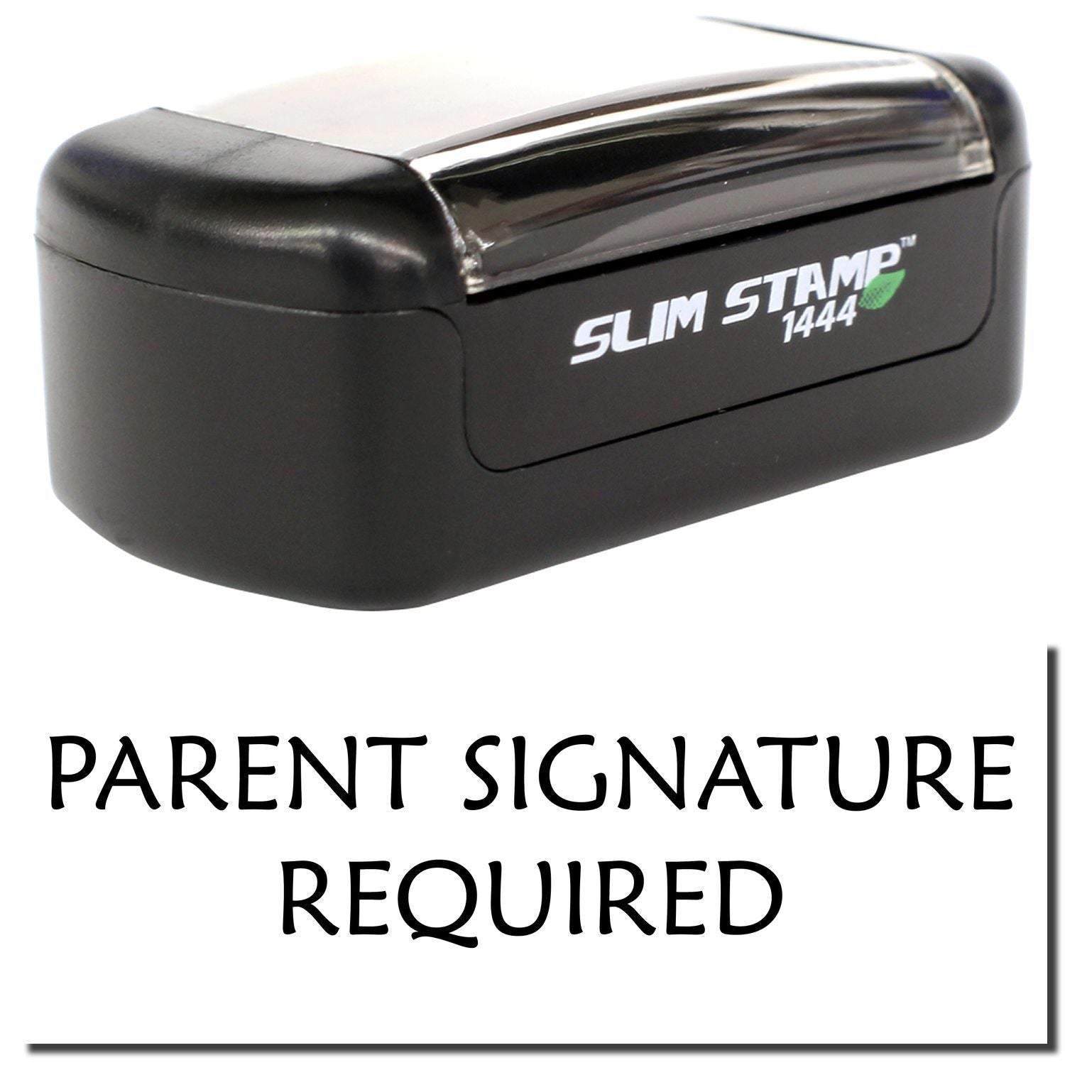 Black Slim Stamp 1444 self-inking stamp with Parent Signature Required text on white background.