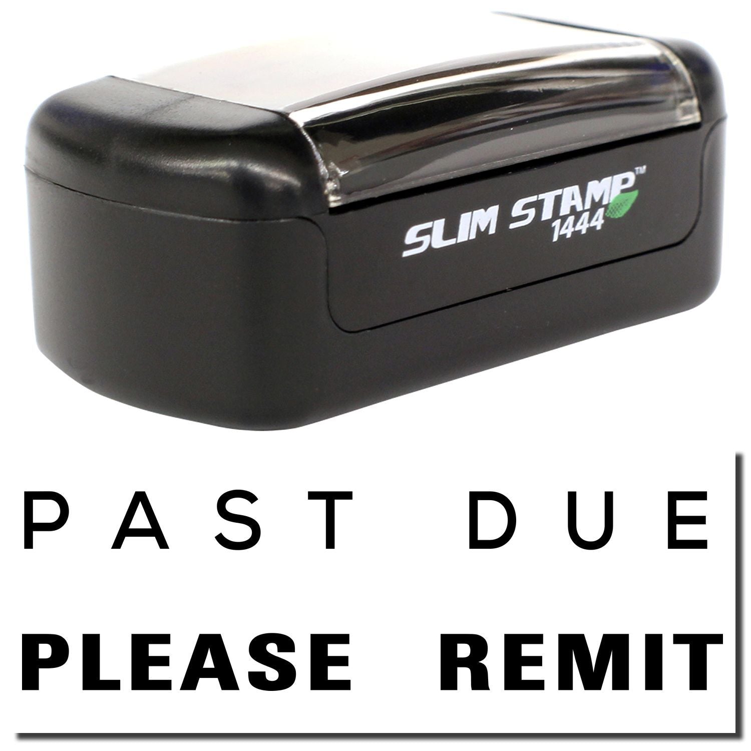 Black Slim Stamp 1444 self-inking stamp with Past Due Please Remit text.
