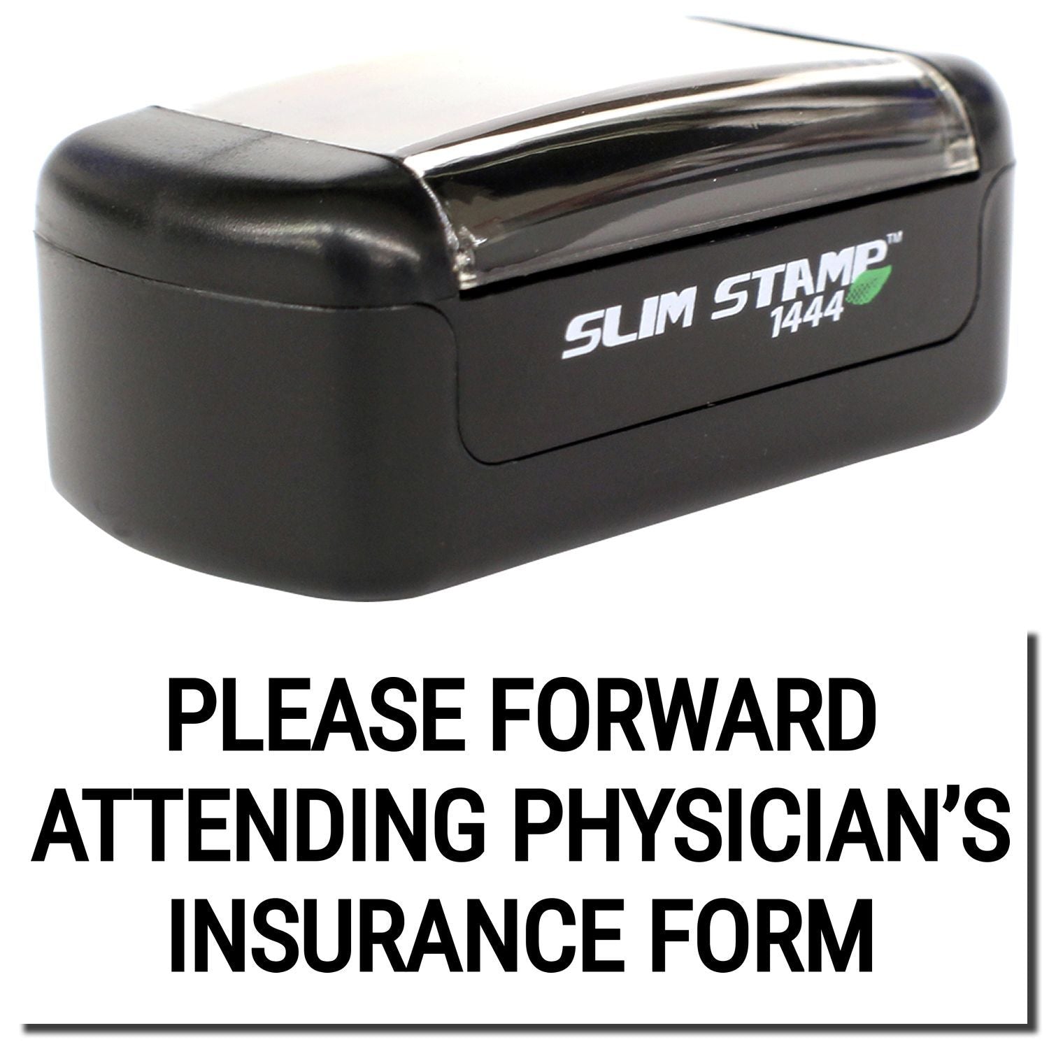 Slim Stamp 1444 self-inking medical insurance form stamp reading Please Forward Attending Physicians Insurance Form