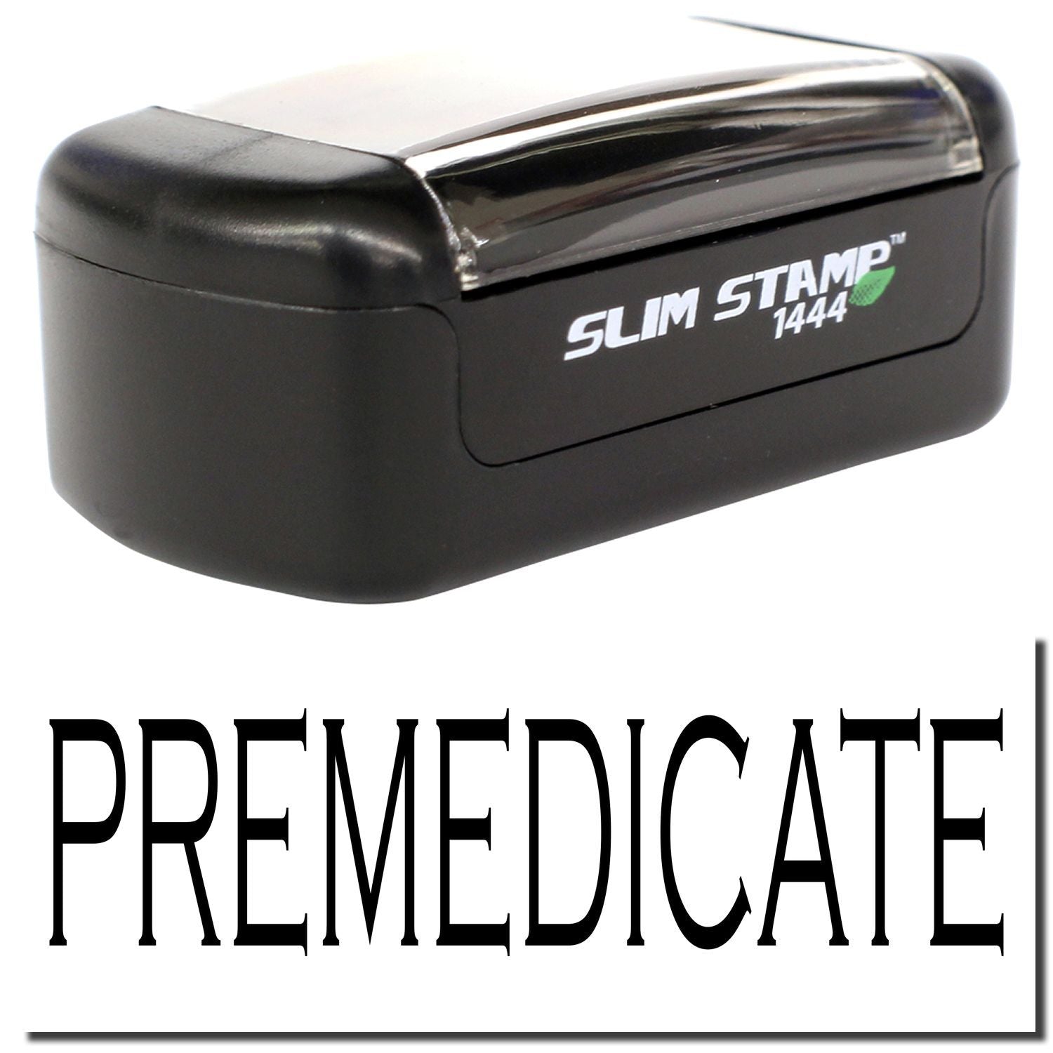 Black Slim Stamp 1444 pre-inked rubber stamp with PREMEDICATE text on white background