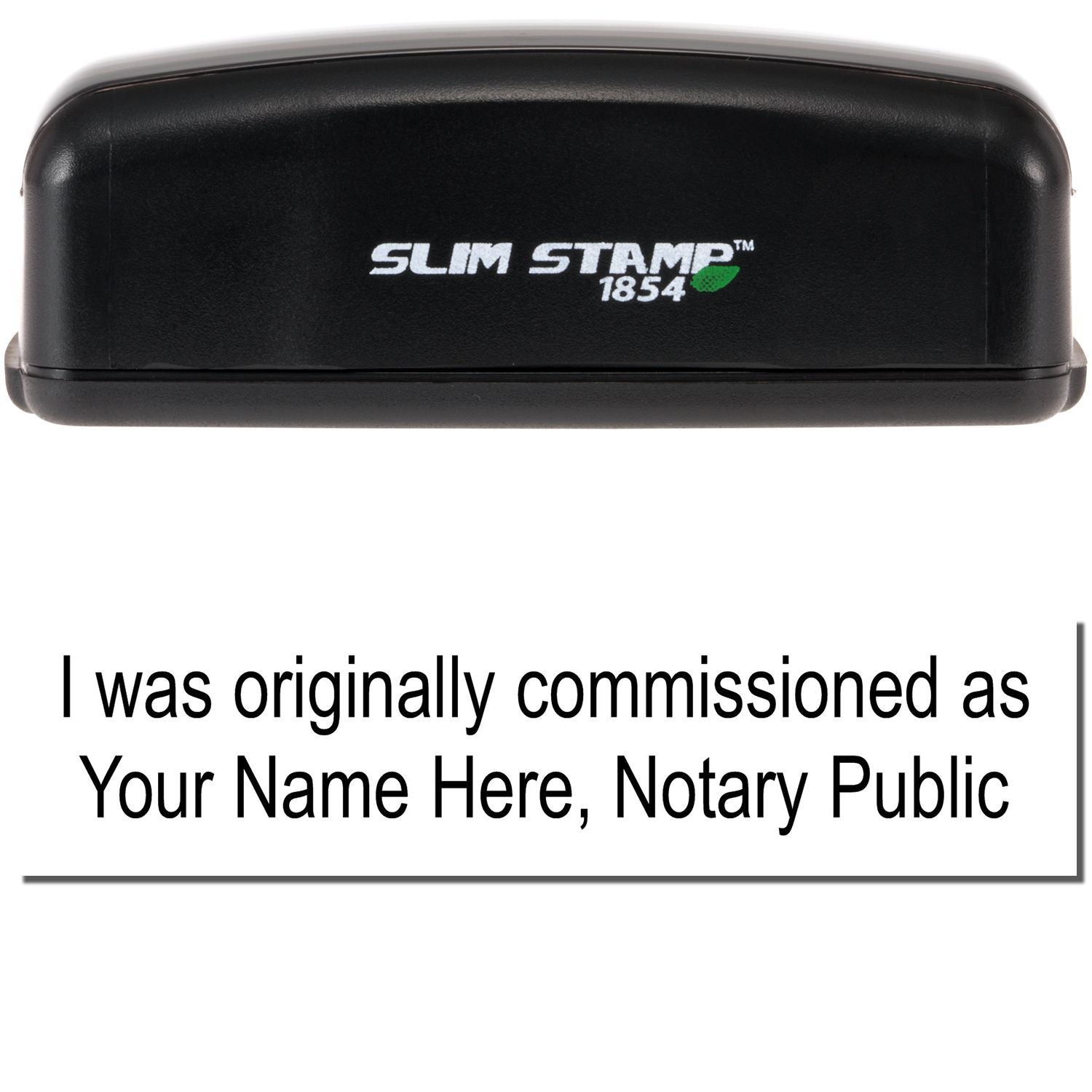 Black Slim Stamp 1854 custom notary public stamp with personalized commission text Your Name Here on white background