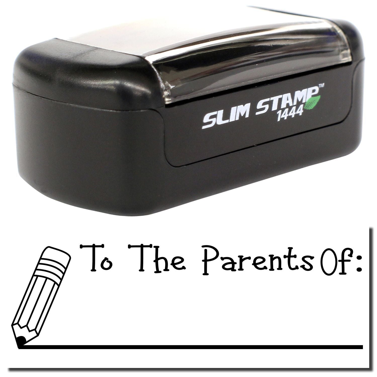 Slim Stamp 1444 custom teacher stamp with To The Parents Of: text and pencil icon, black self-inking office stamp for school use