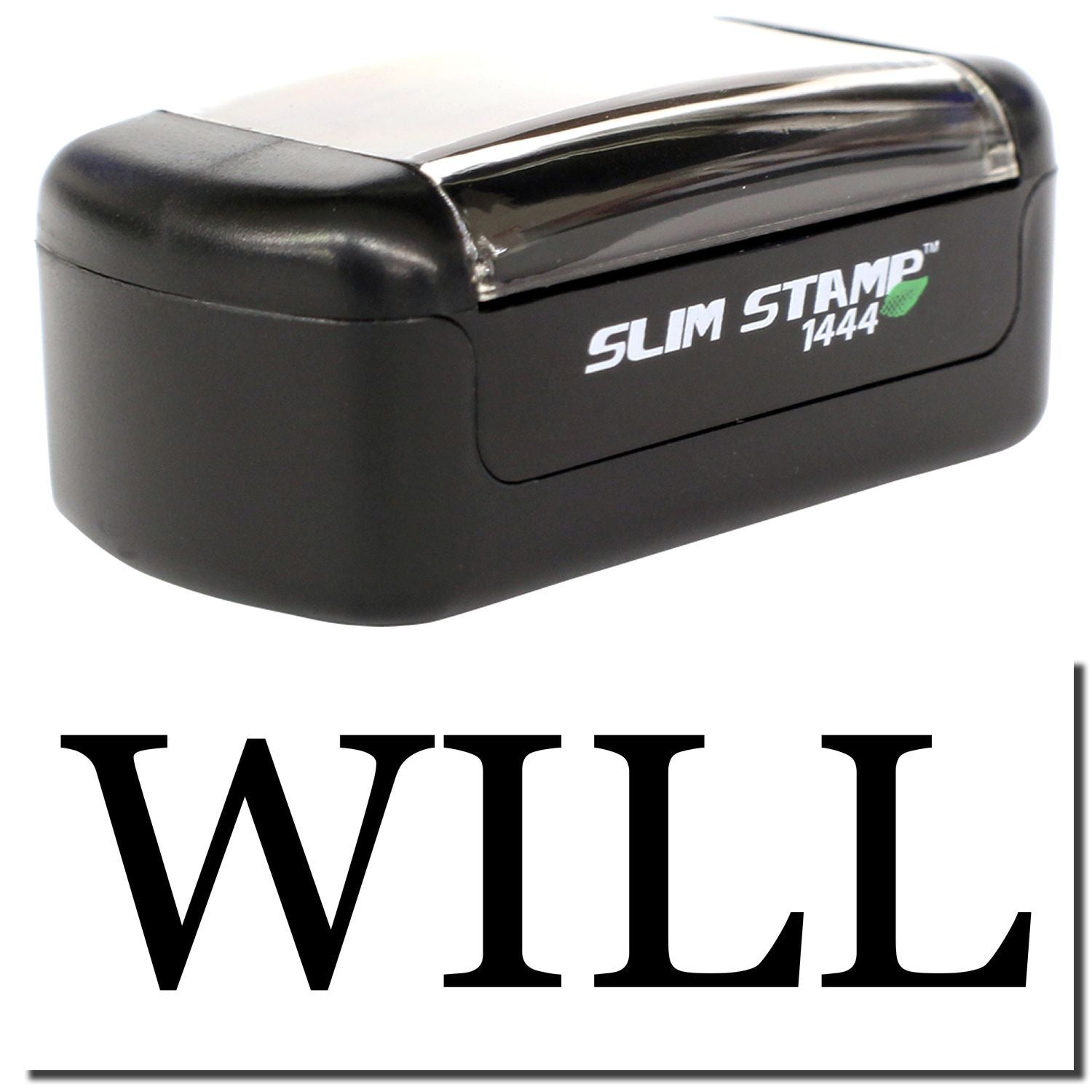 Black Slim Stamp 1444 self-inking rubber stamp with the word WILL displayed.