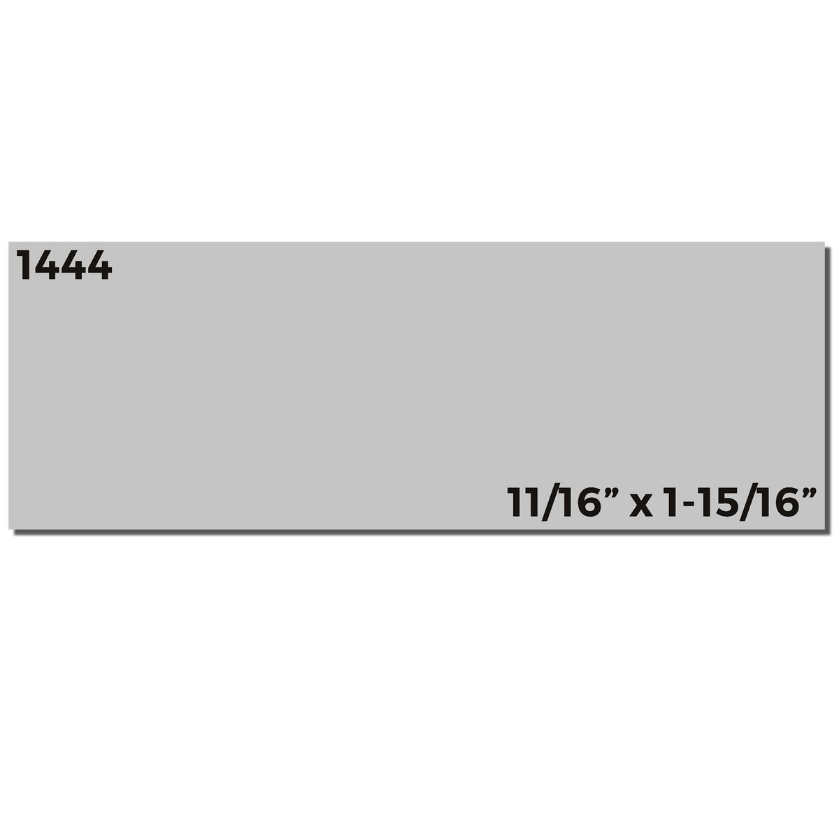 Part 1444 label showing product dimensions 11/16" x 1-15/16"