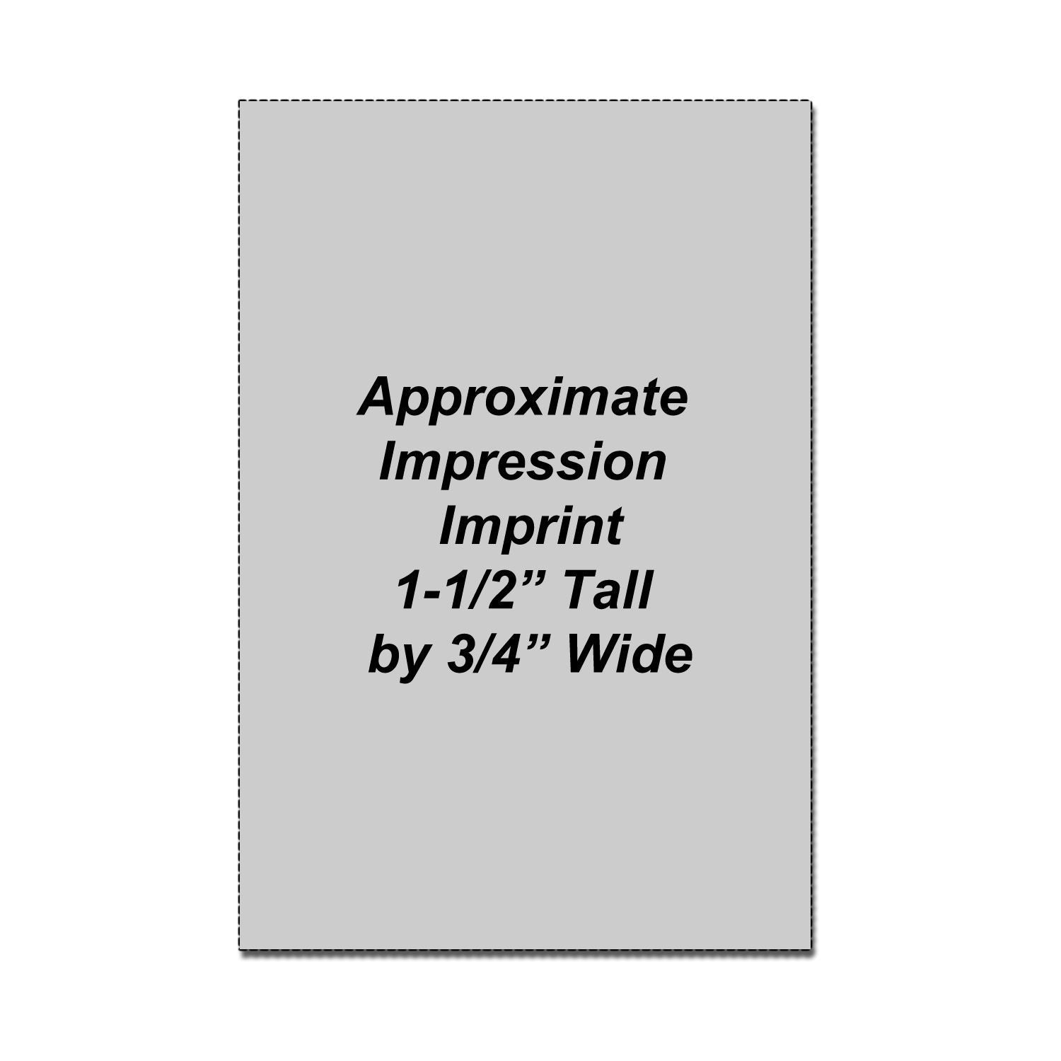 Gray product imprint size diagram showing approximate impression, 1-1/2 inches tall by 3/4 inch wide.