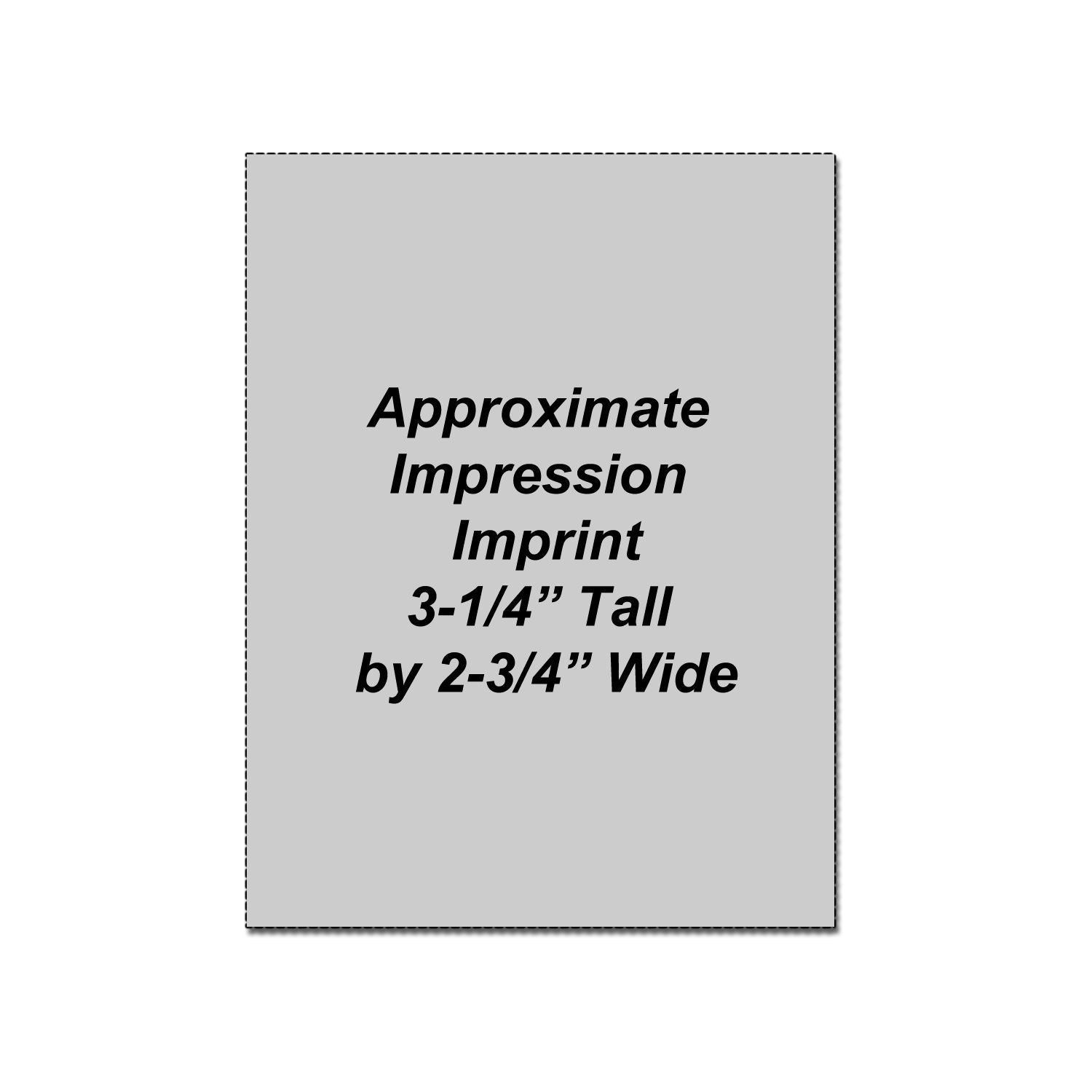 Approximate imprint size graphic showing 3-1/4" tall by 2-3/4" wide.