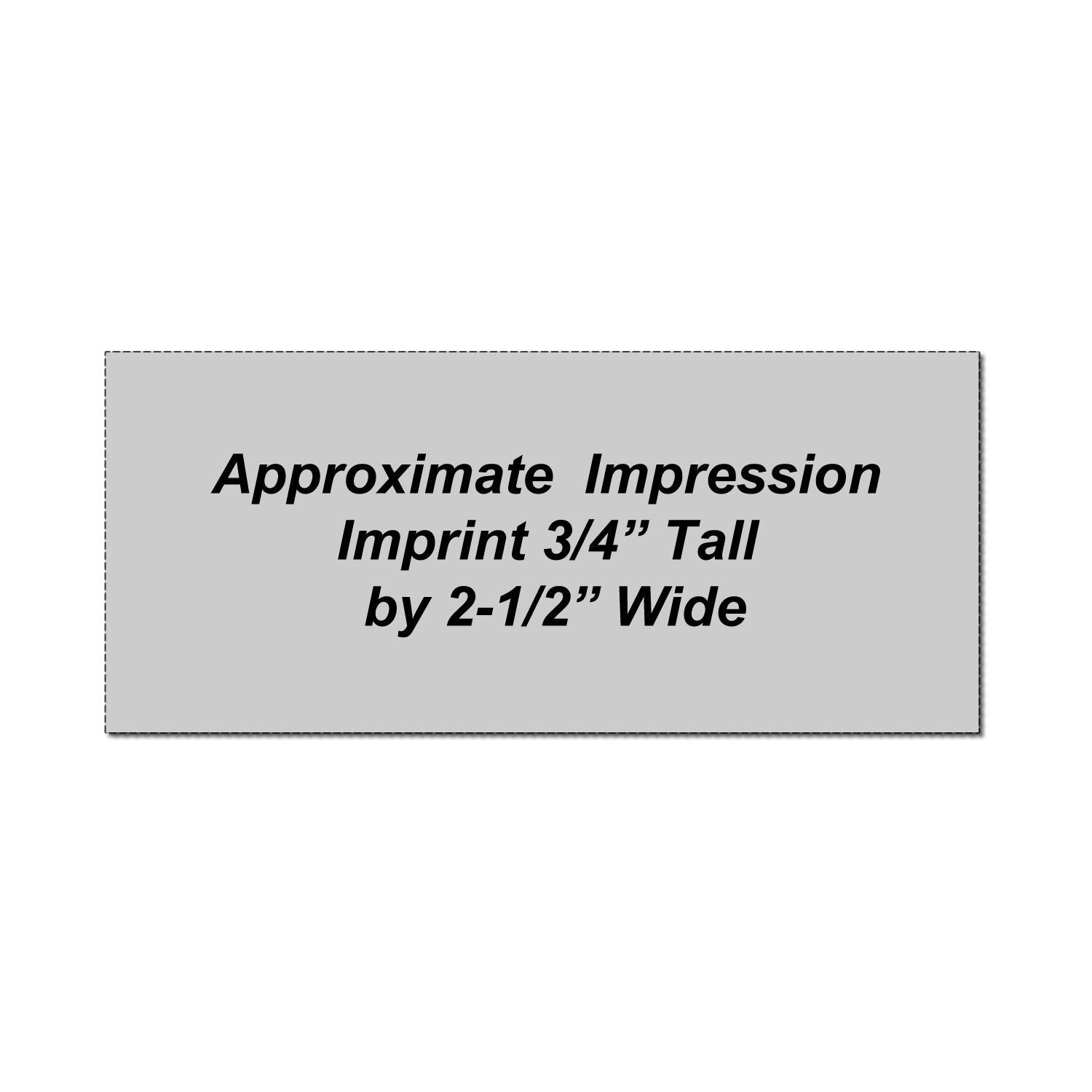 Gray imprint size guide showing approximate impression dimensions: 3/4 inch tall by 2-1/2 inch wide.