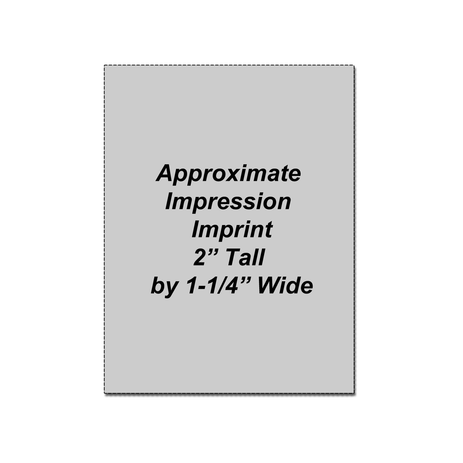 Approximate imprint size graphic showing 2-inch tall by 1.25-inch wide design area.