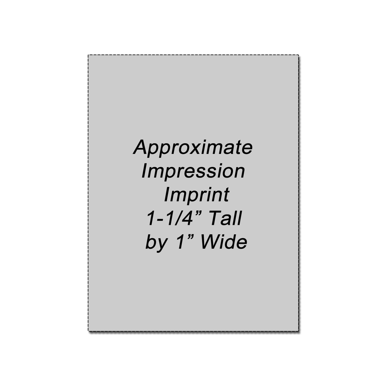 Approximate impression imprint size template, 1-1/4 inches tall by 1 inch wide, on a gray card.