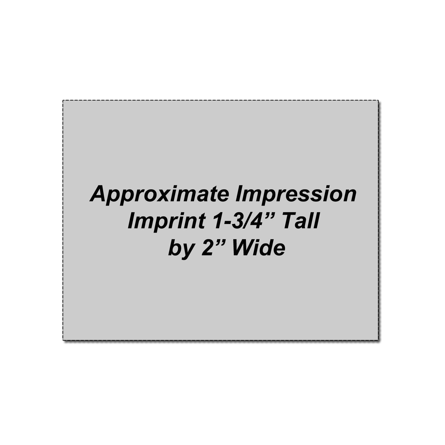 Product imprint size graphic showing approximate impression dimensions: 1-3/4" tall by 2" wide.
