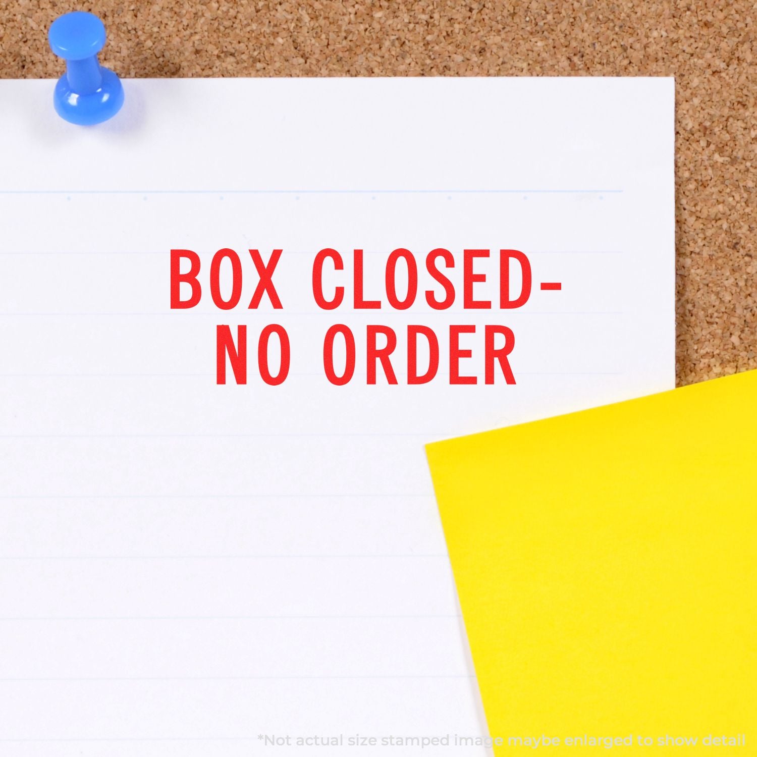 Stamp on corkboard reads BOX CLOSEDNO ORDER, indicating orders are not being accepted.