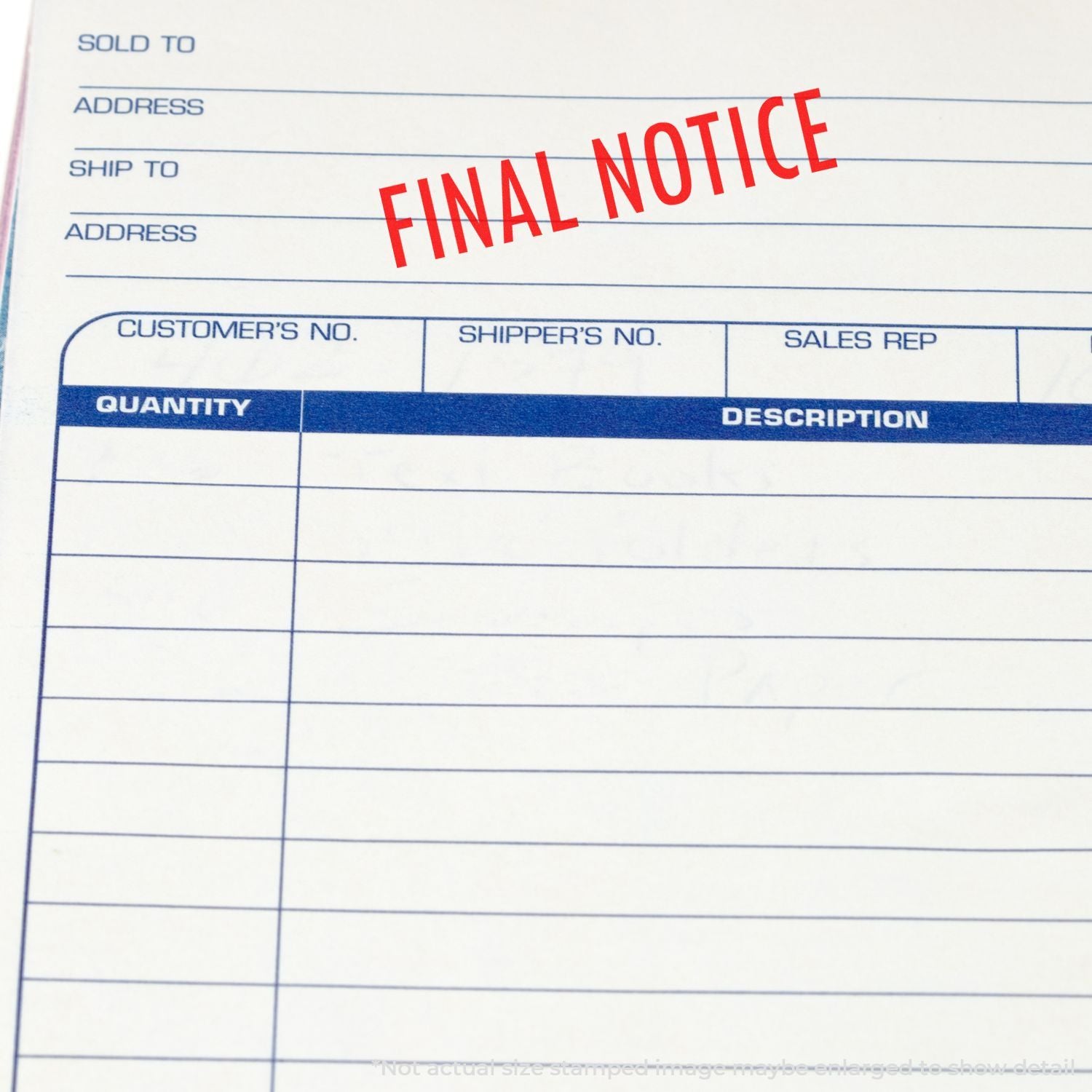 Final notice stamped on a blank shipping invoice or delivery form with quantity and description fields.