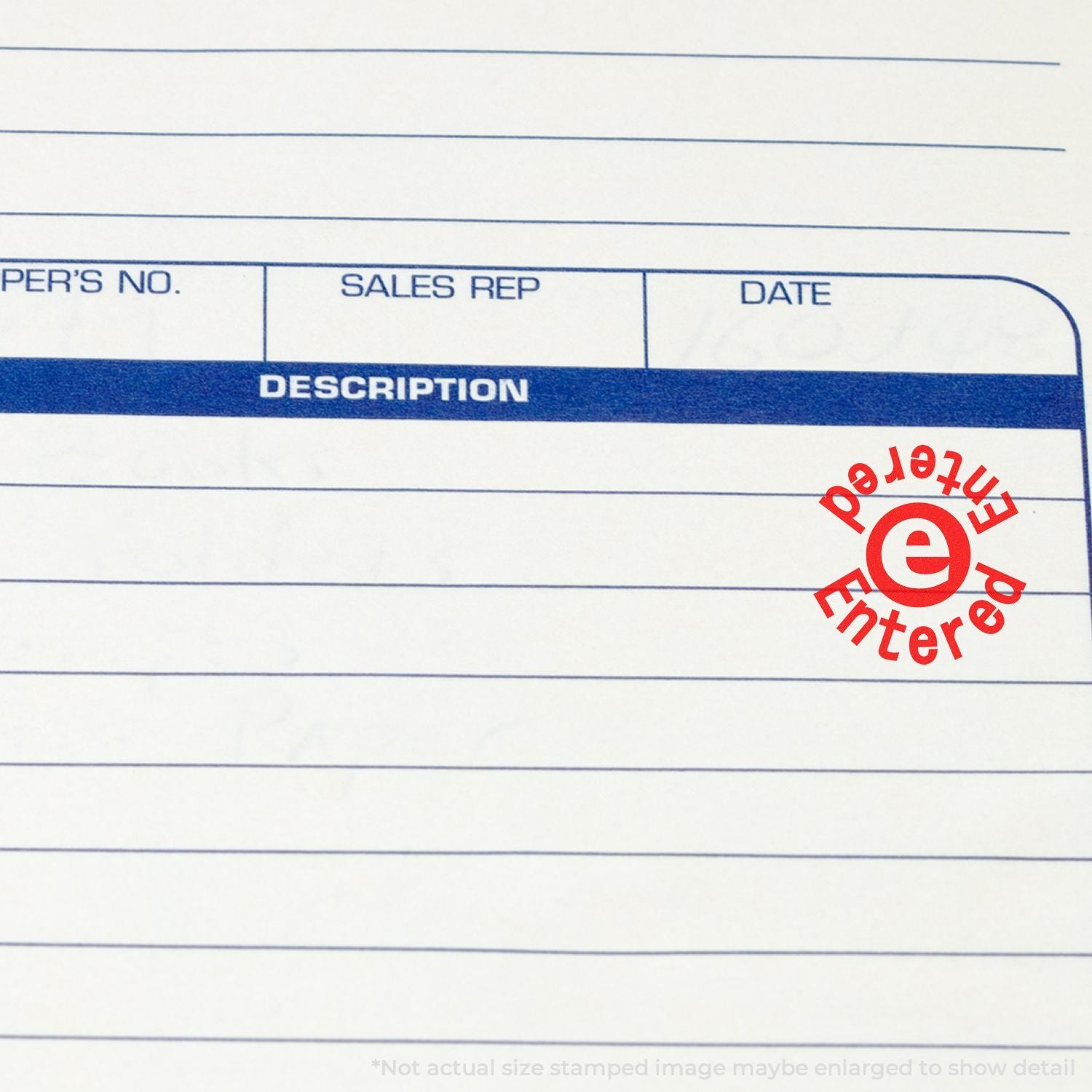 Close-up of an invoice form with sales rep, date, and description fields, marked with a red Entered stamp.
