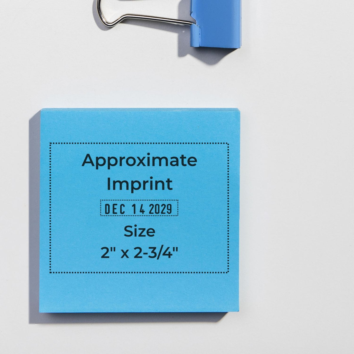 Blue sticky note label with Approximate Imprint, date Dec 14 2029, and size 2" x 2-3/4" clipped to a white background.