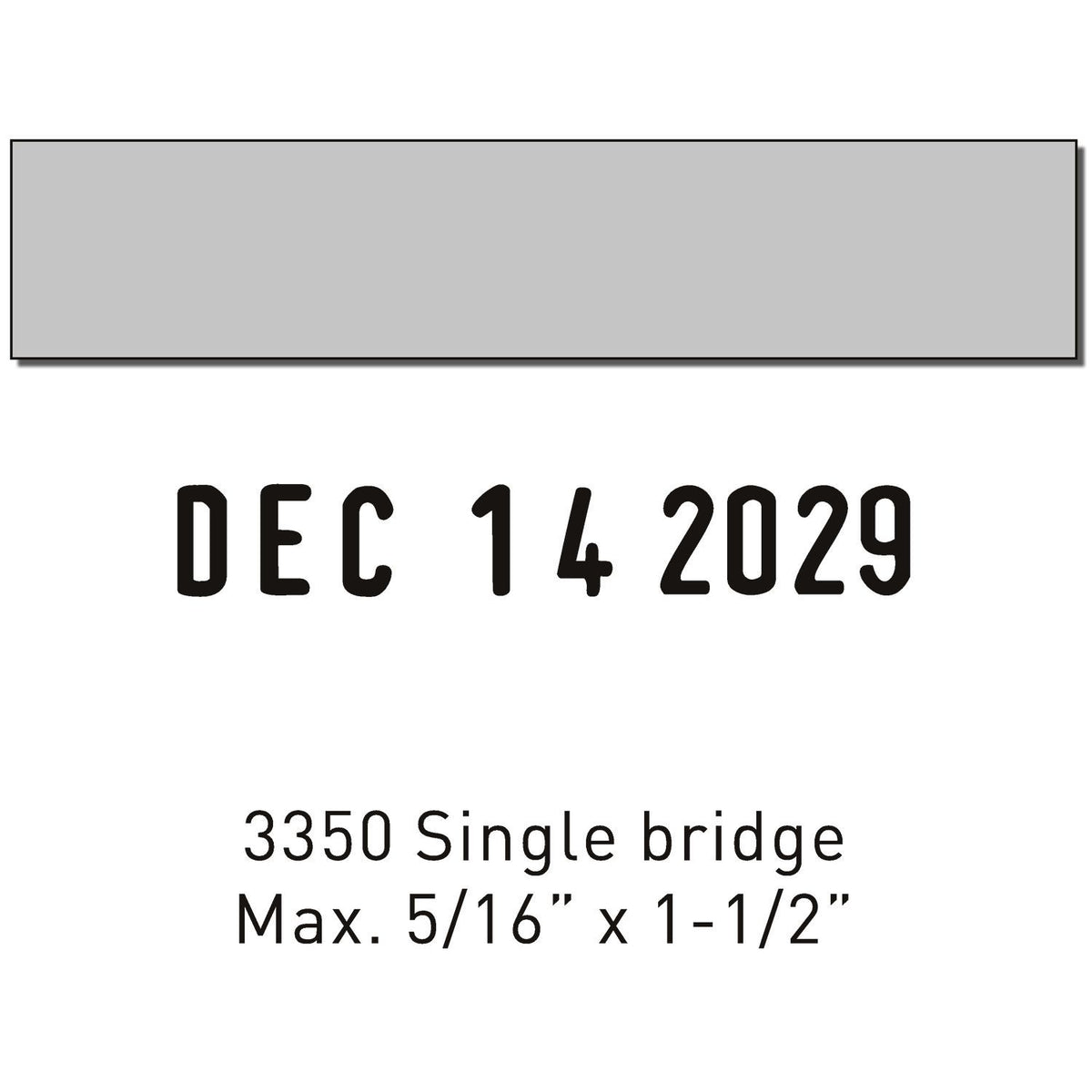 Product label showing Dec 14, 2029 expiration date and 3350 single bridge max 5/16" x 1-1/2" specifications