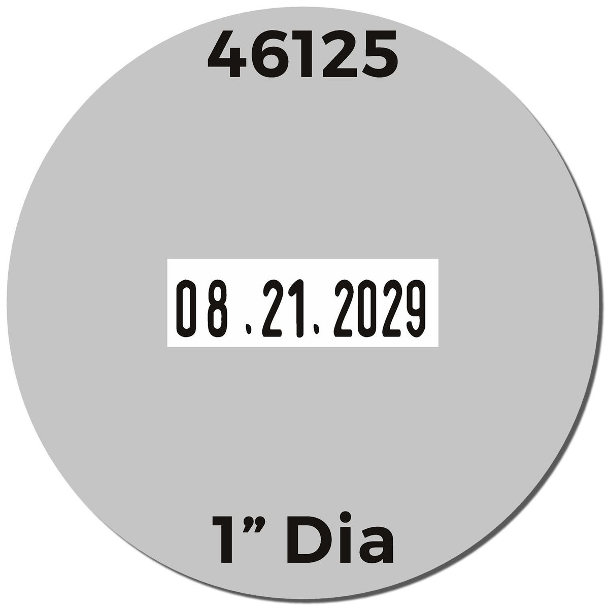 Gray 1-inch diameter circular label with code 46125 and date 08.21.2029.