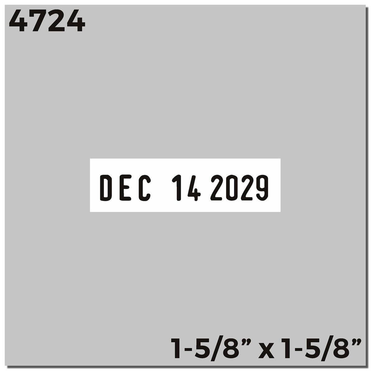 Gray 1-5/8" x 1-5/8" date code label with 4724 and Dec 14, 2029 printed on it.