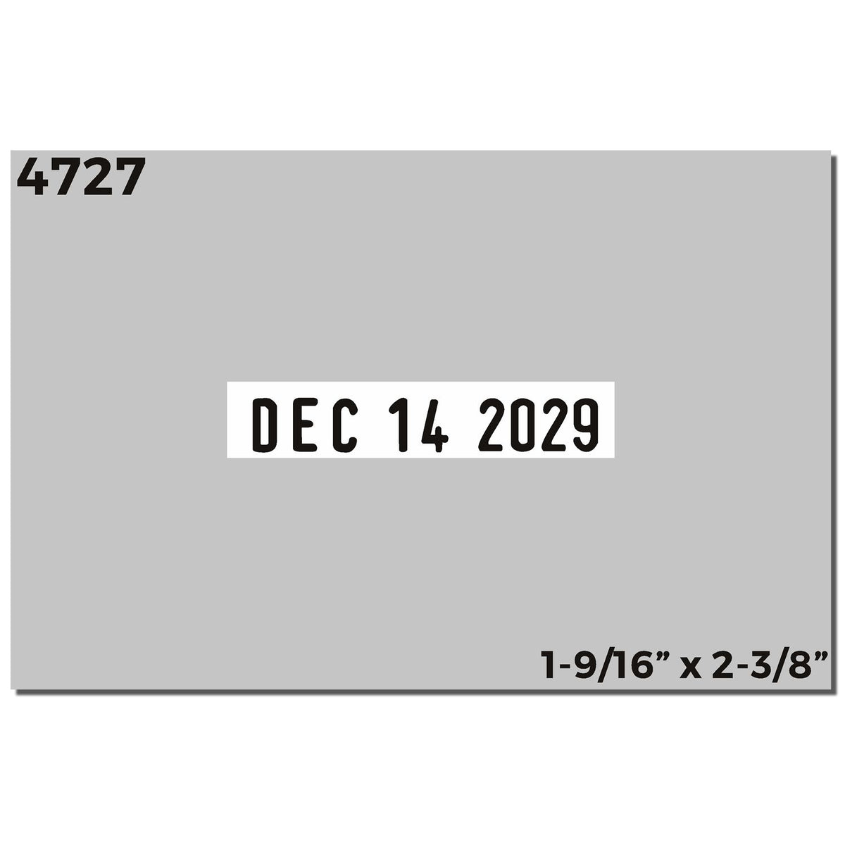 Gray date code label reading 4727 and DEC 14 2029 with size 1-9/16 x 2-3/8 inches.