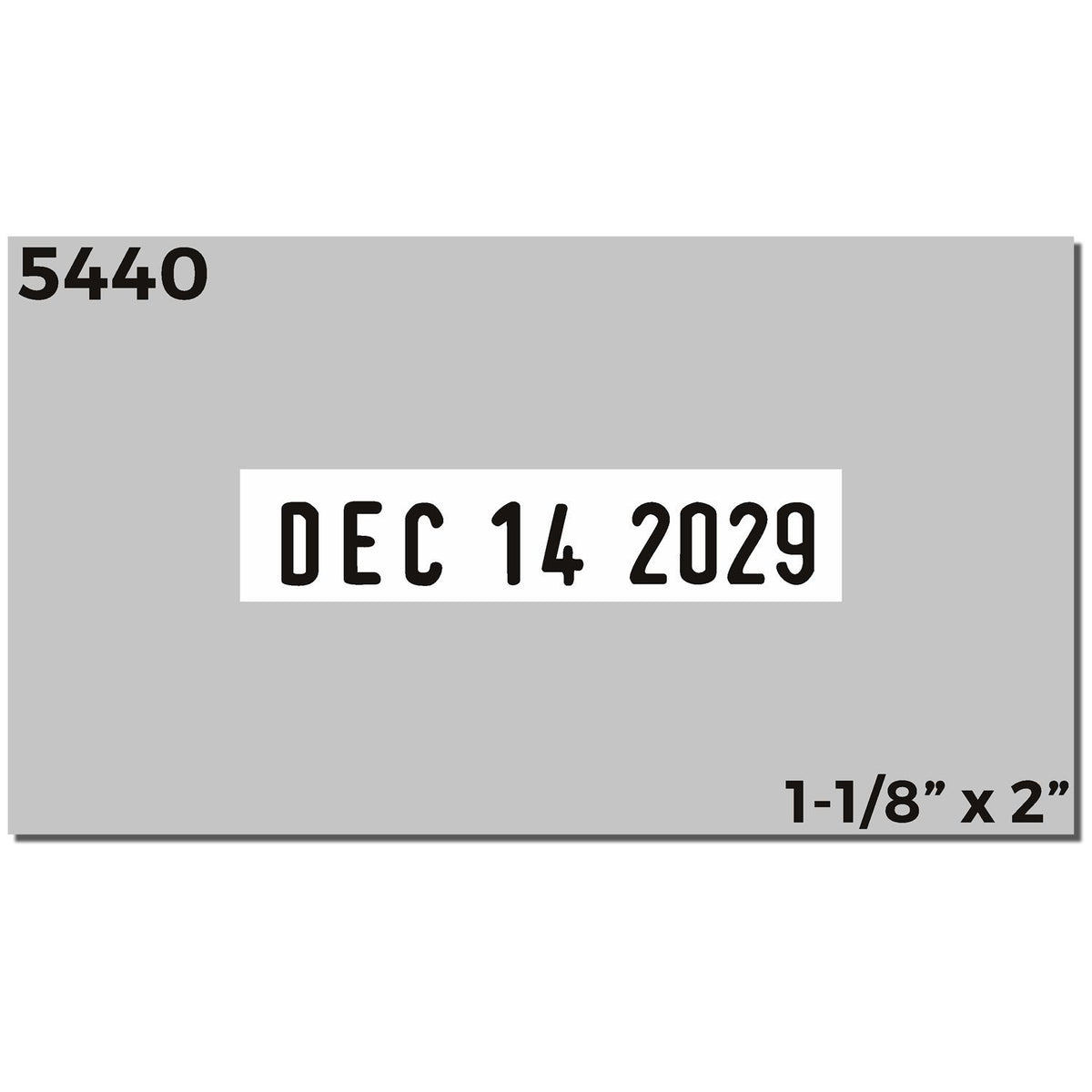 Gray 5440 label with Dec 14, 2029 date stamp and 1-1/8 x 2 inch dimensions.