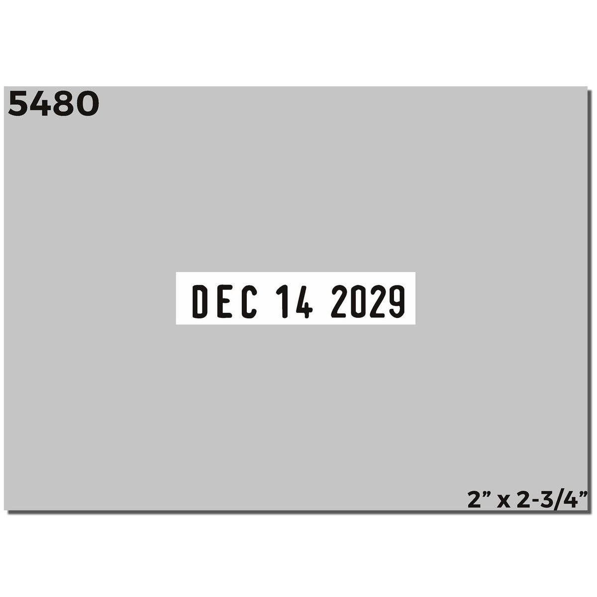 Gray product label with number 5480, date Dec 14 2029, and size 2 x 2-3/4 inches.