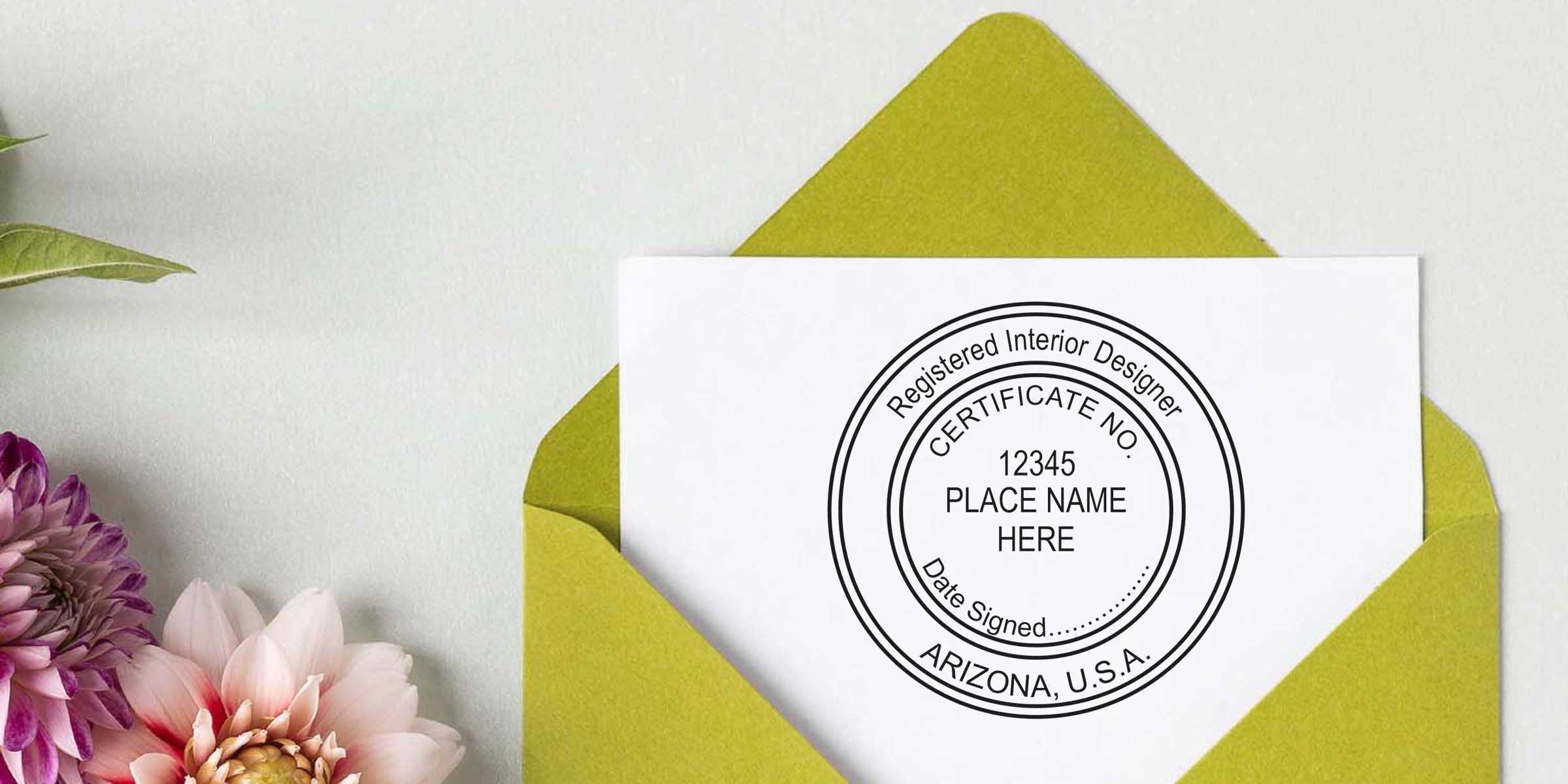 Arizona custom interior designer certificate with stamp on white paper, green envelope, flowers, showcasing interior design stamp and professional certification seal from Arizona, USA.
