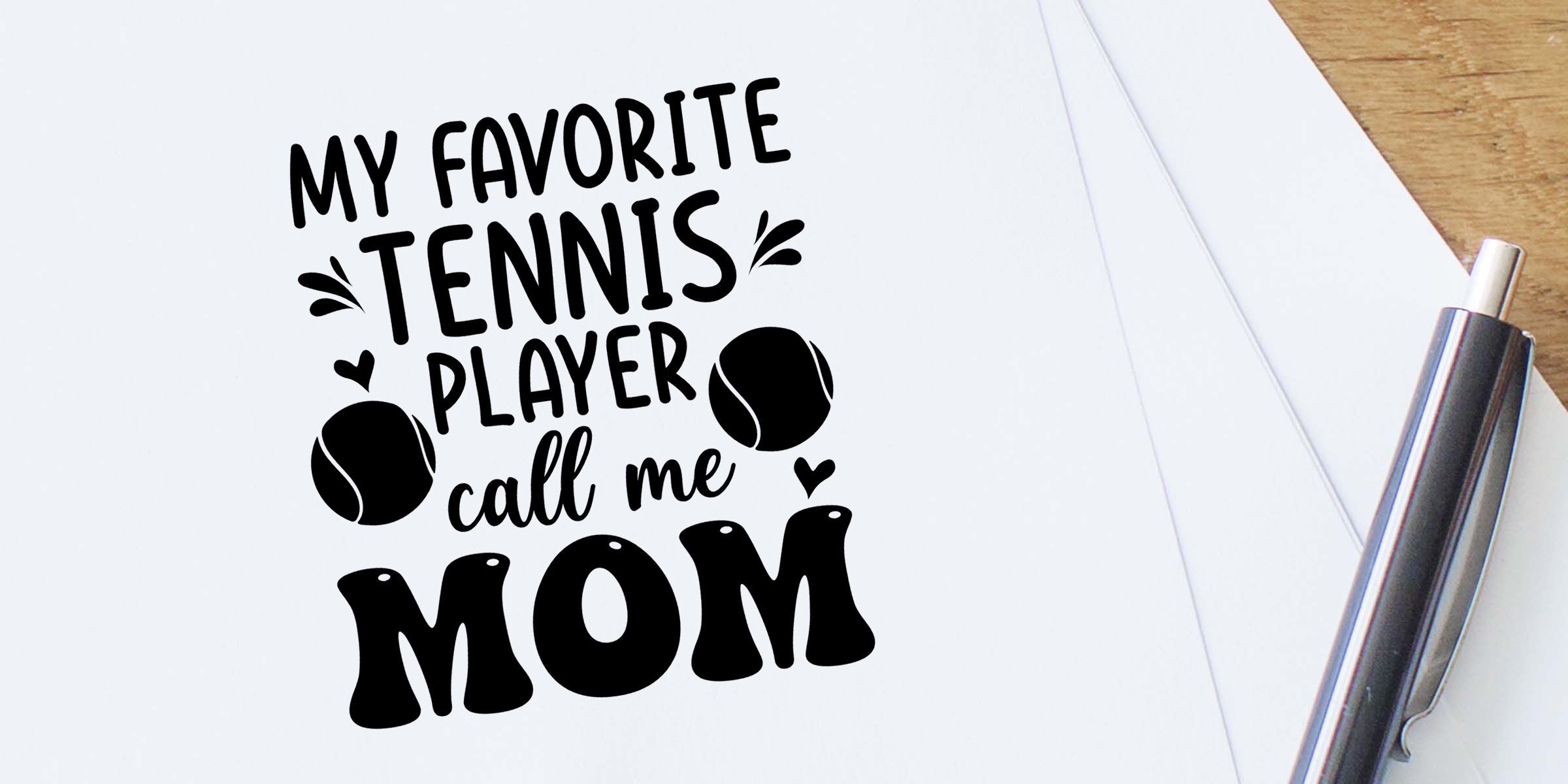 Custom tennis mom T-shirt design with “My Favorite Tennis Player Call Me Mom” text, tennis ball graphics, and bold black lettering on a white shirt mockup