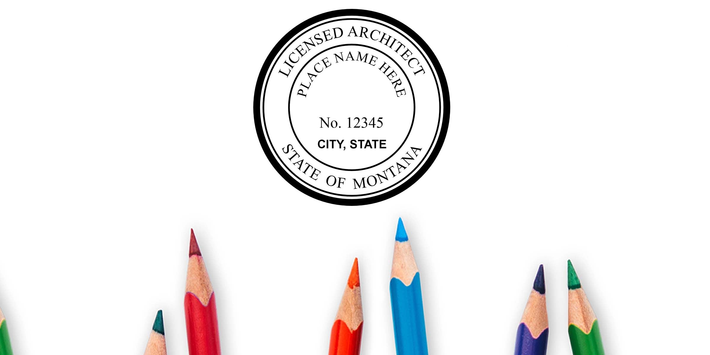 Licensed architect seal for the State of Montana with placeholder name, license number 12345, and colorful pencils on a white background