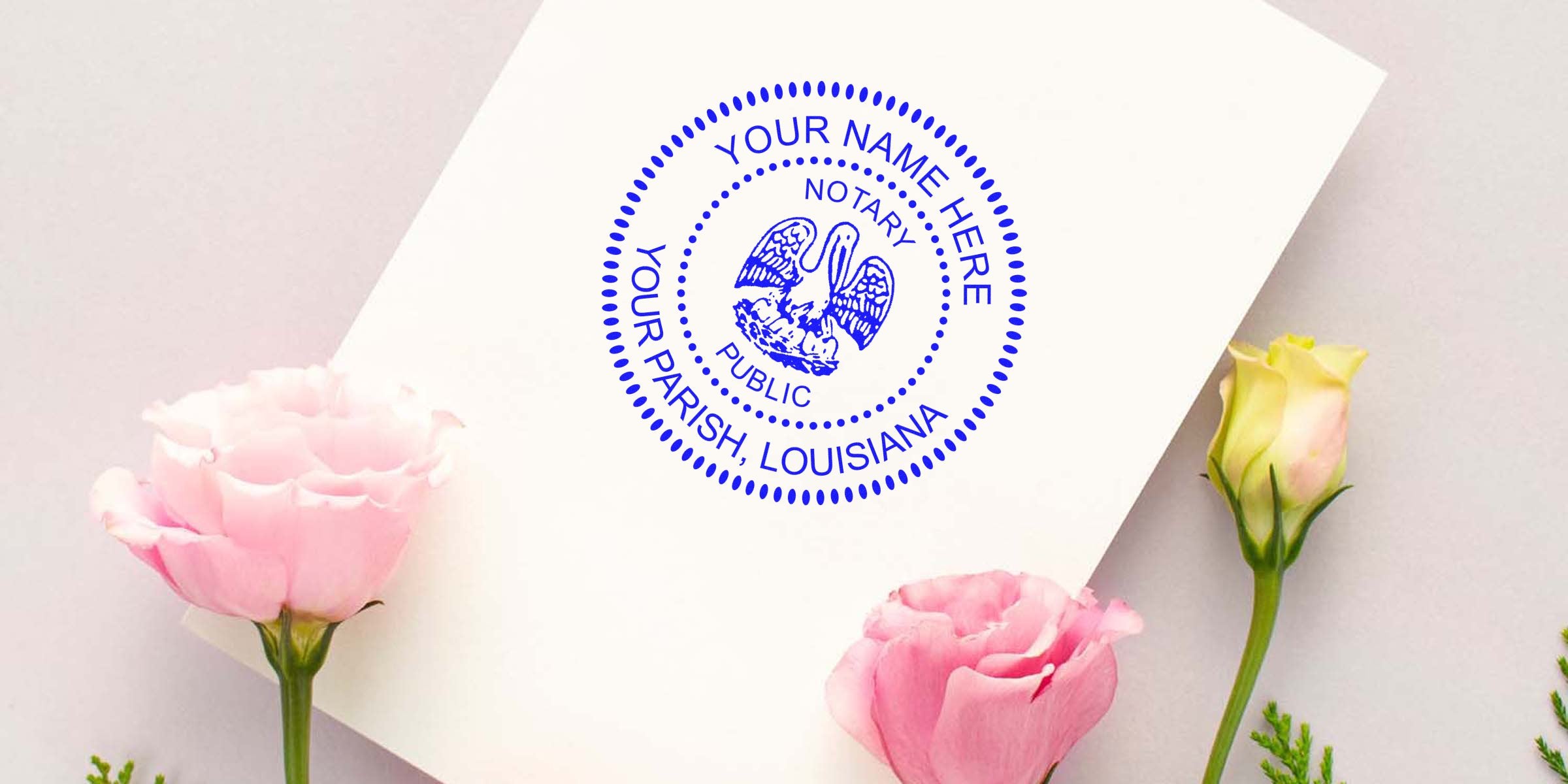 Custom Louisiana notary stamp with pelican emblem on white paper, framed by pink and yellow flowers, displaying the official notary seal design.