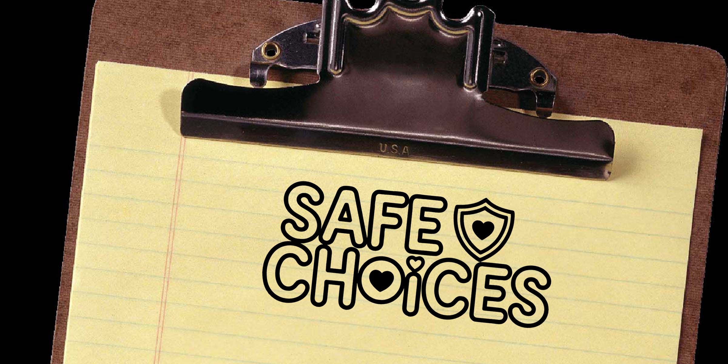 Safe Choices slogan on lined notepad clipped to a brown clipboard with a shield and heart icon on the page